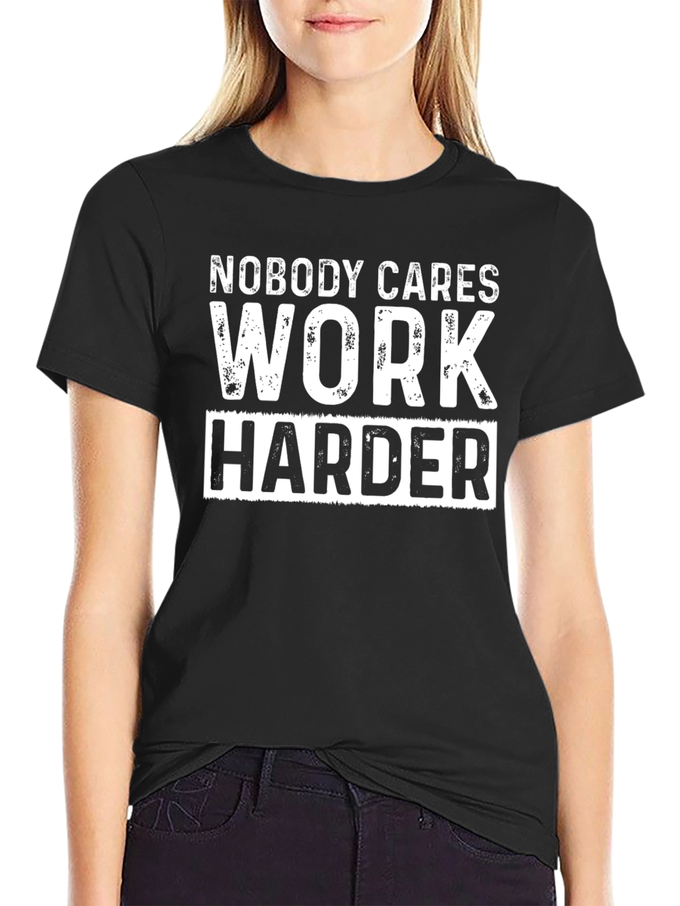 Nobody Cares Work Harder Graphic T-Shirt