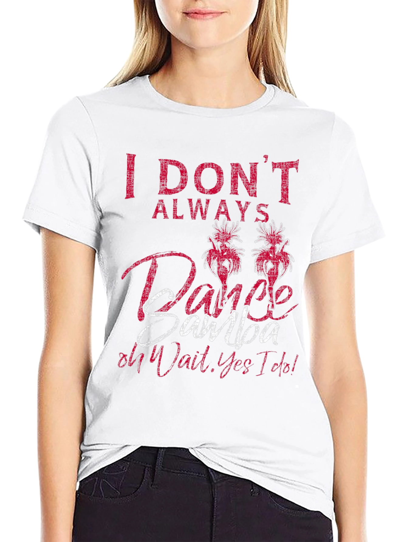 I Dont Always Dance Samba Mens T-Shirt