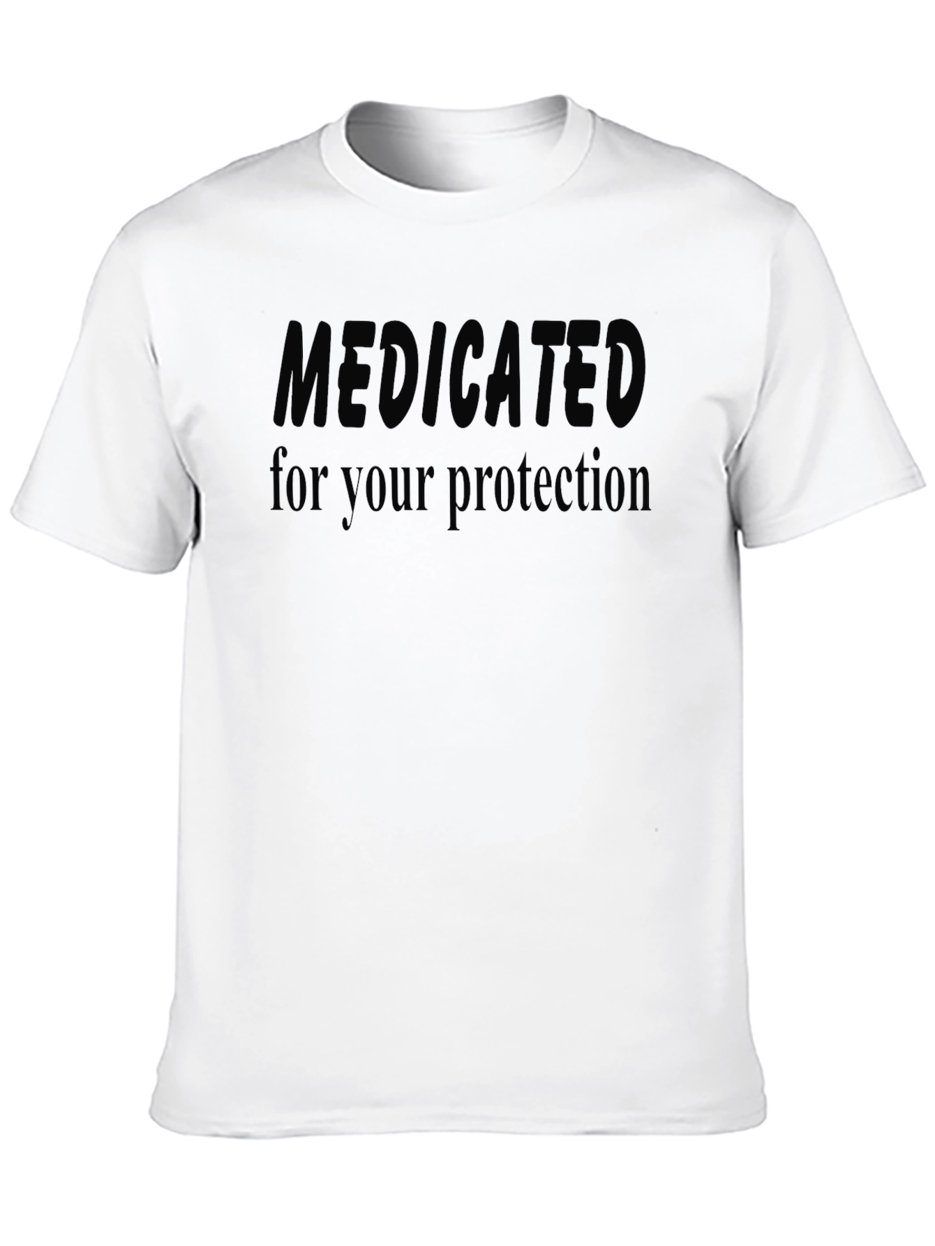 Medicated Graphic Tee - Your Protection