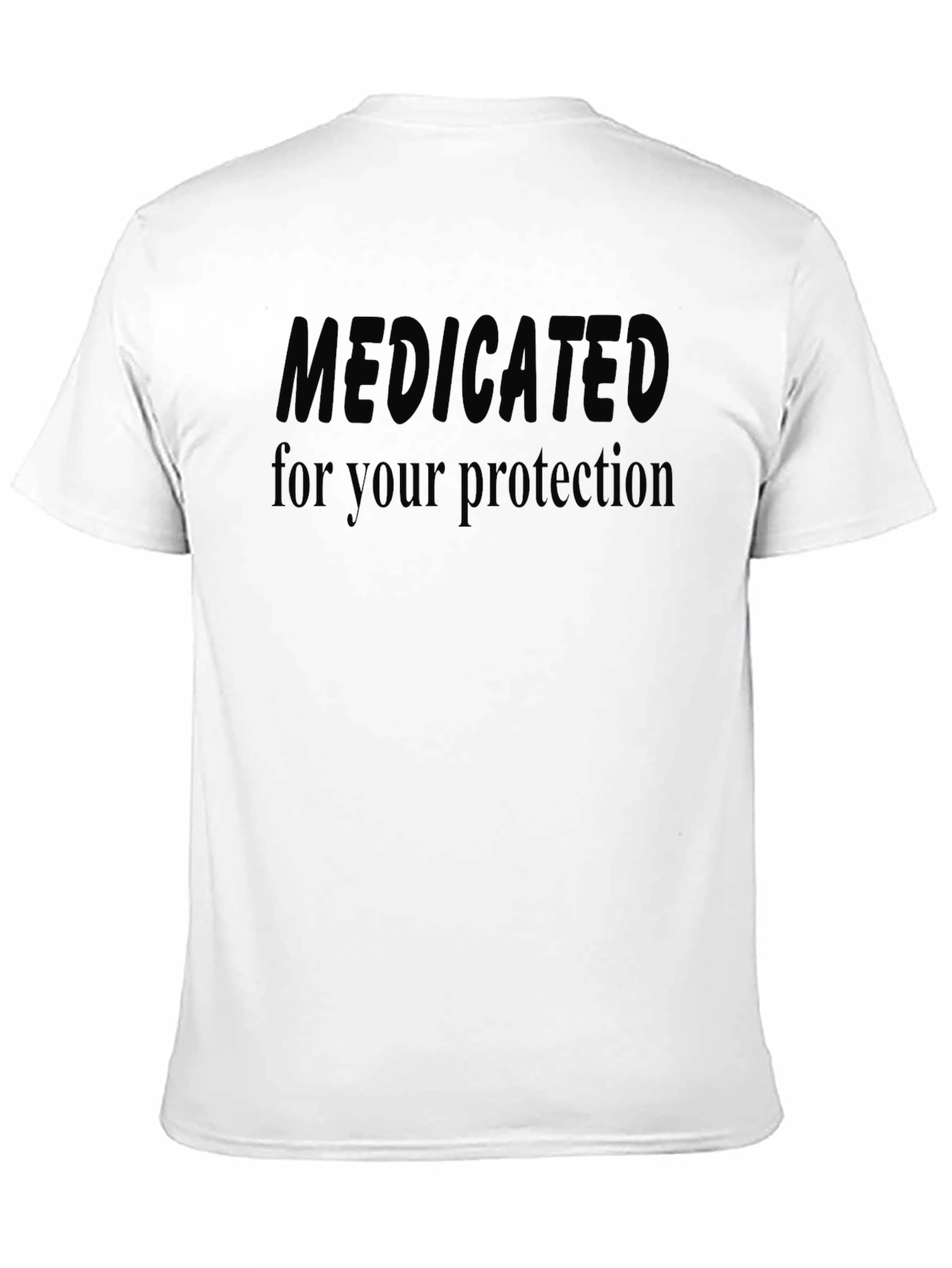 Medicated Graphic Tee - Your Protection