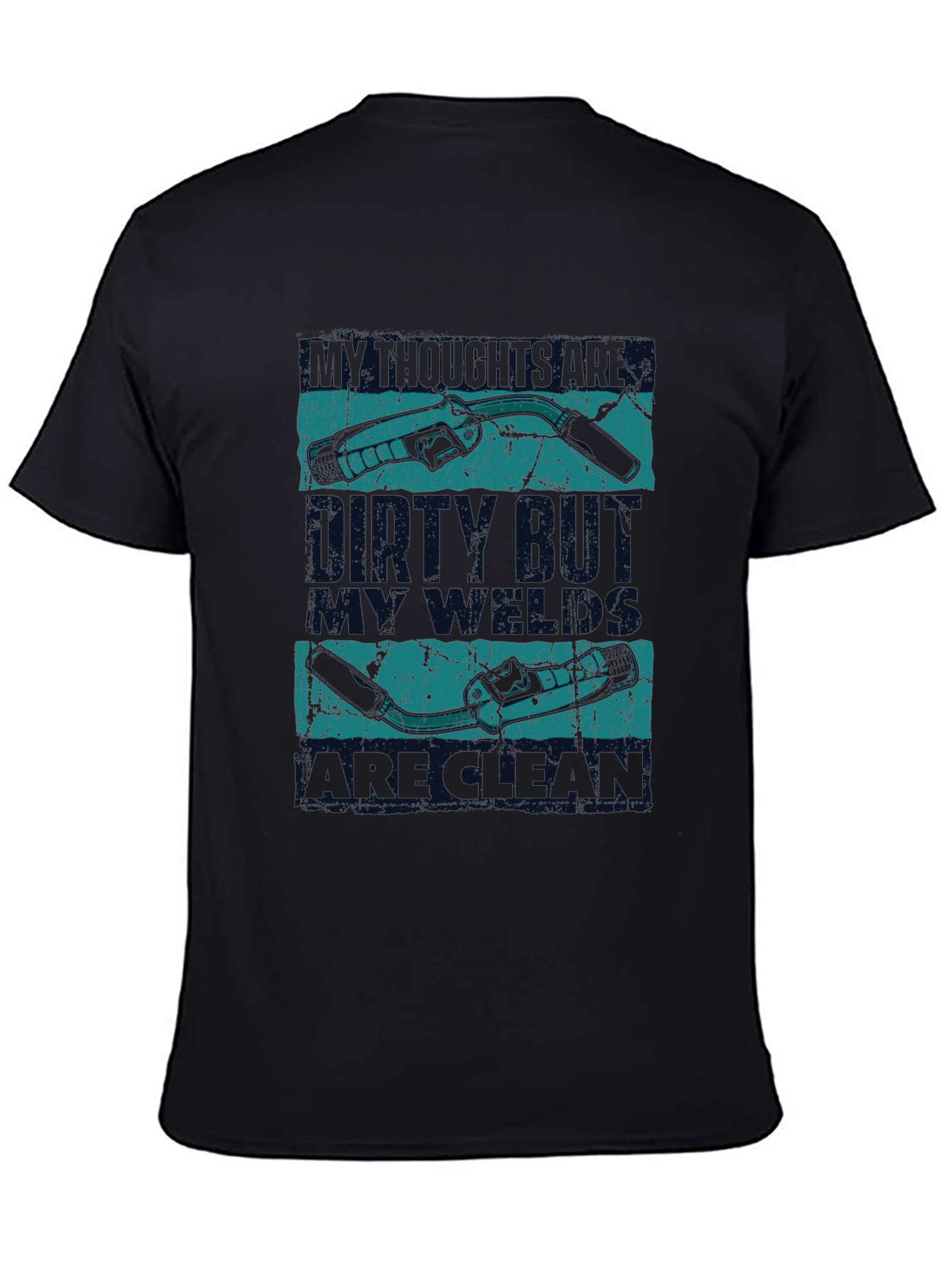 Welder T-Shirt: Dirty Mind Clean Welds