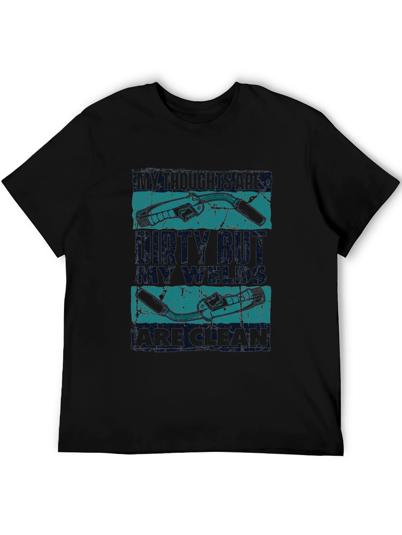 Welder T-Shirt: Dirty Mind Clean Welds