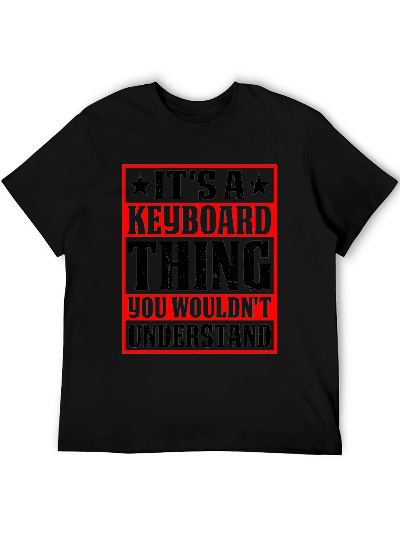 Keyboard Thing T-Shirt - You Wouldnt Understand