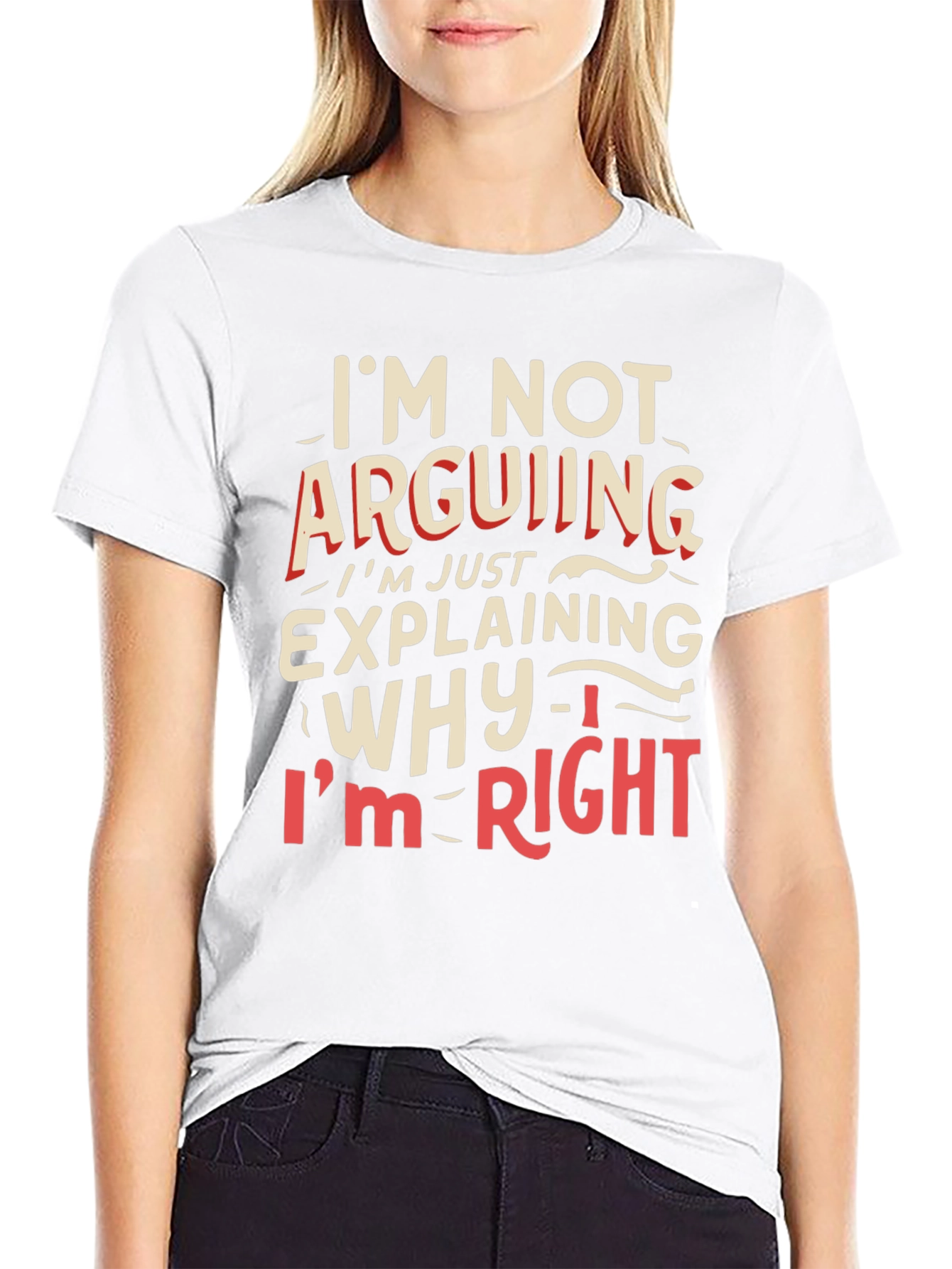Funny Statement T-Shirt - Im Not Arguing Im Explaining