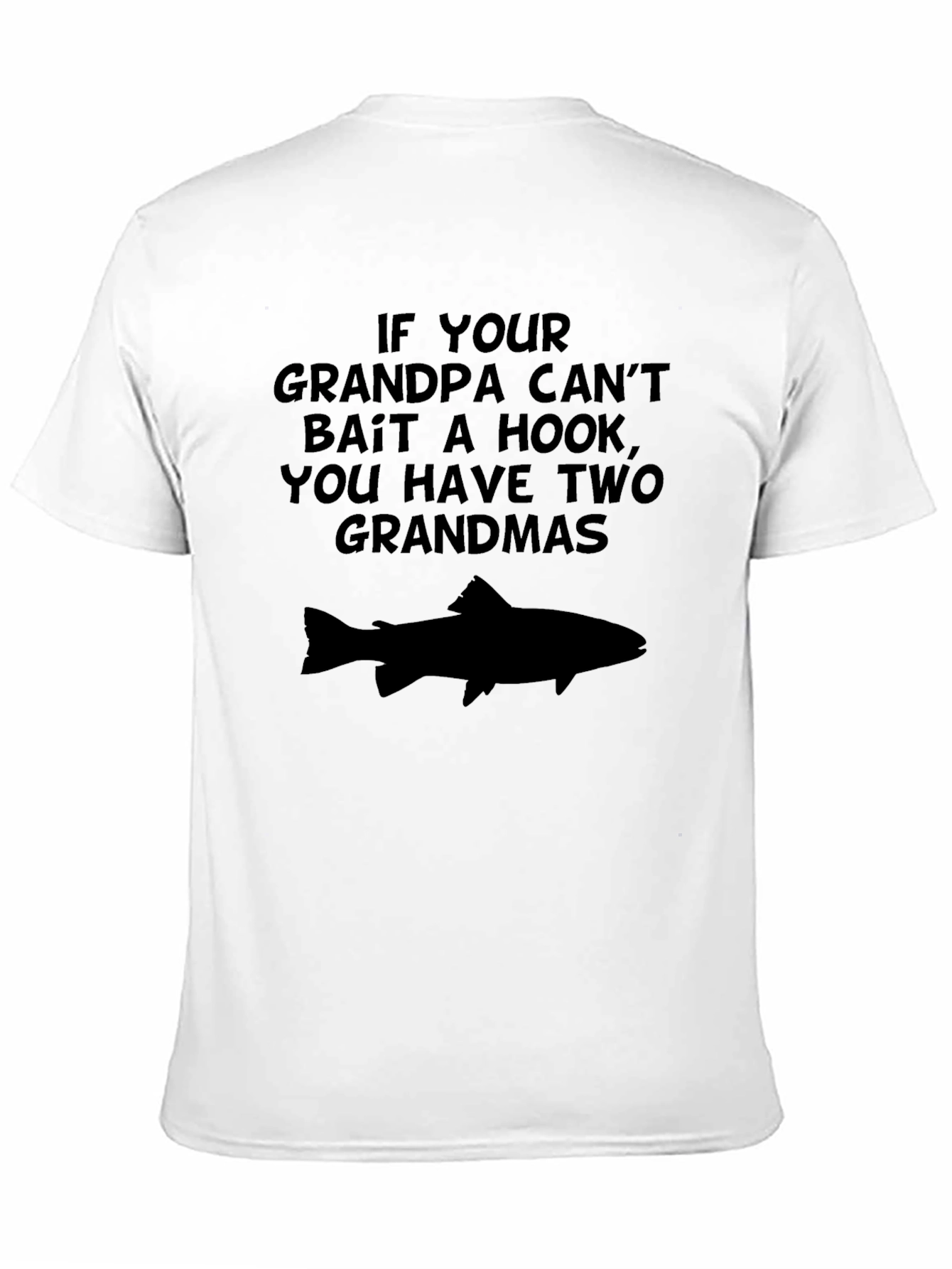 Grandpa Fishing T-Shirt: Two Grandmas!