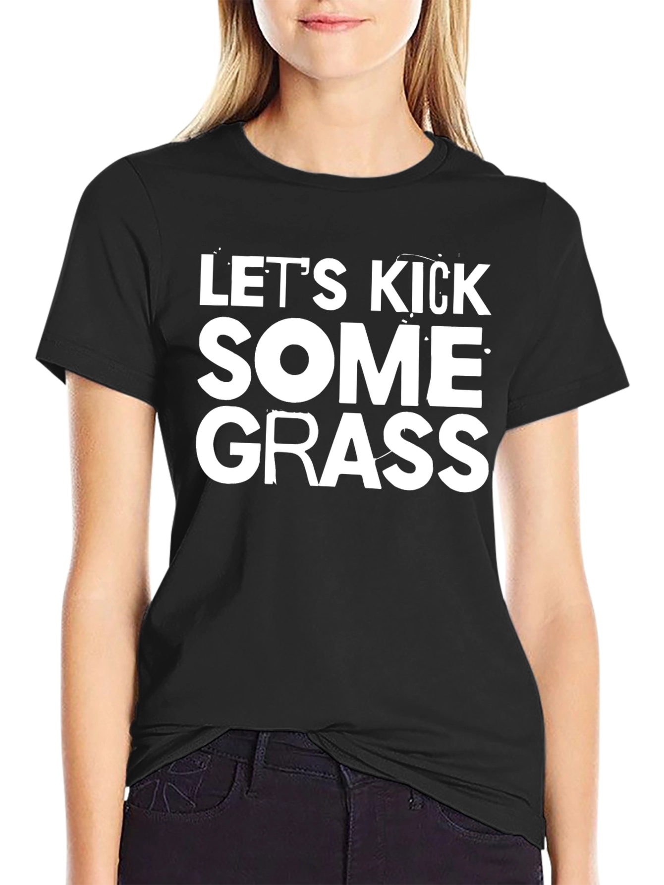 Lets Kick Some Grass Graphic Tee