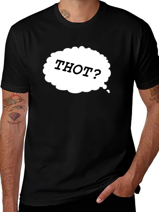 Thot? Novelty Graphic Black T-Shirt