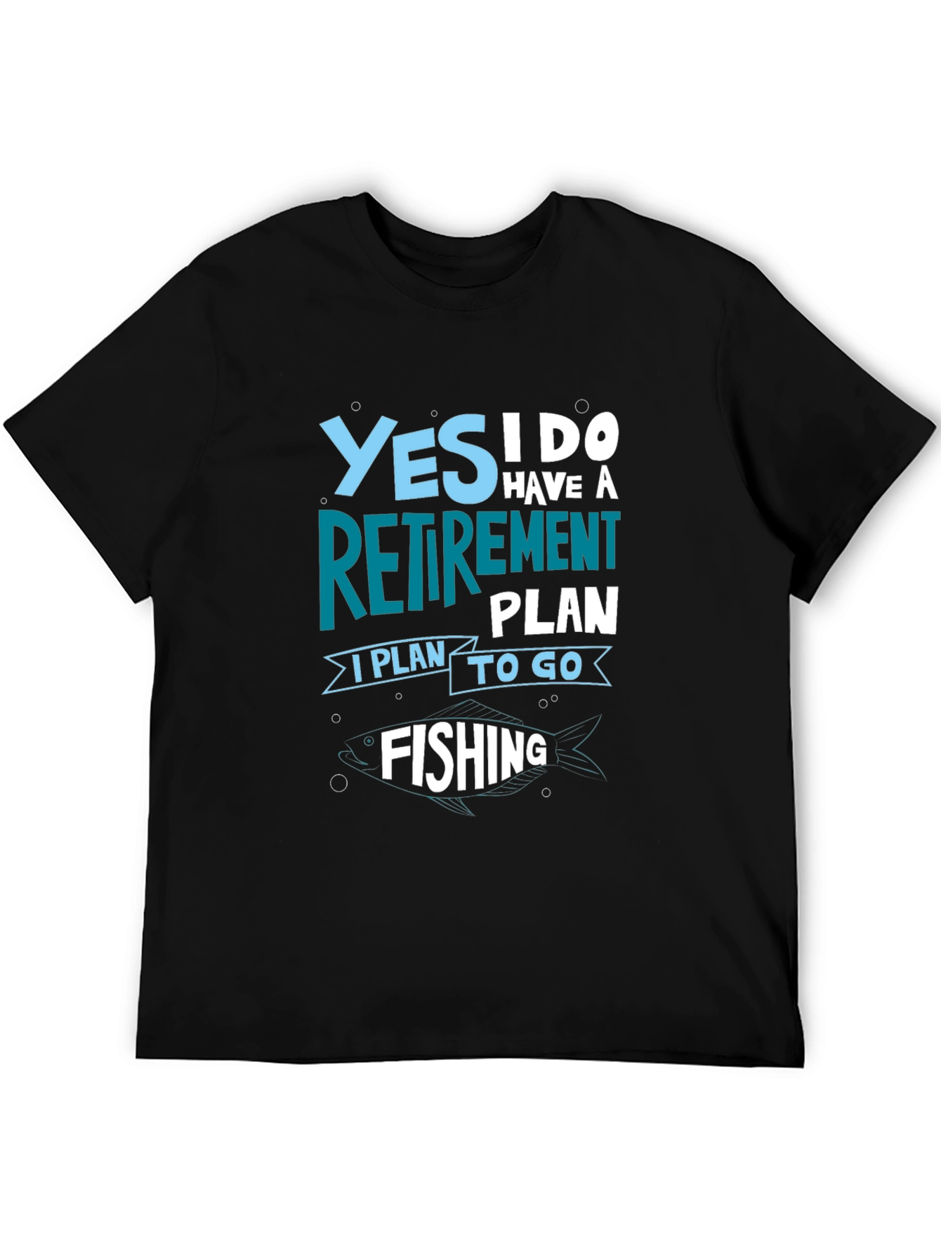 Retirement Plan Fishing T-Shirt