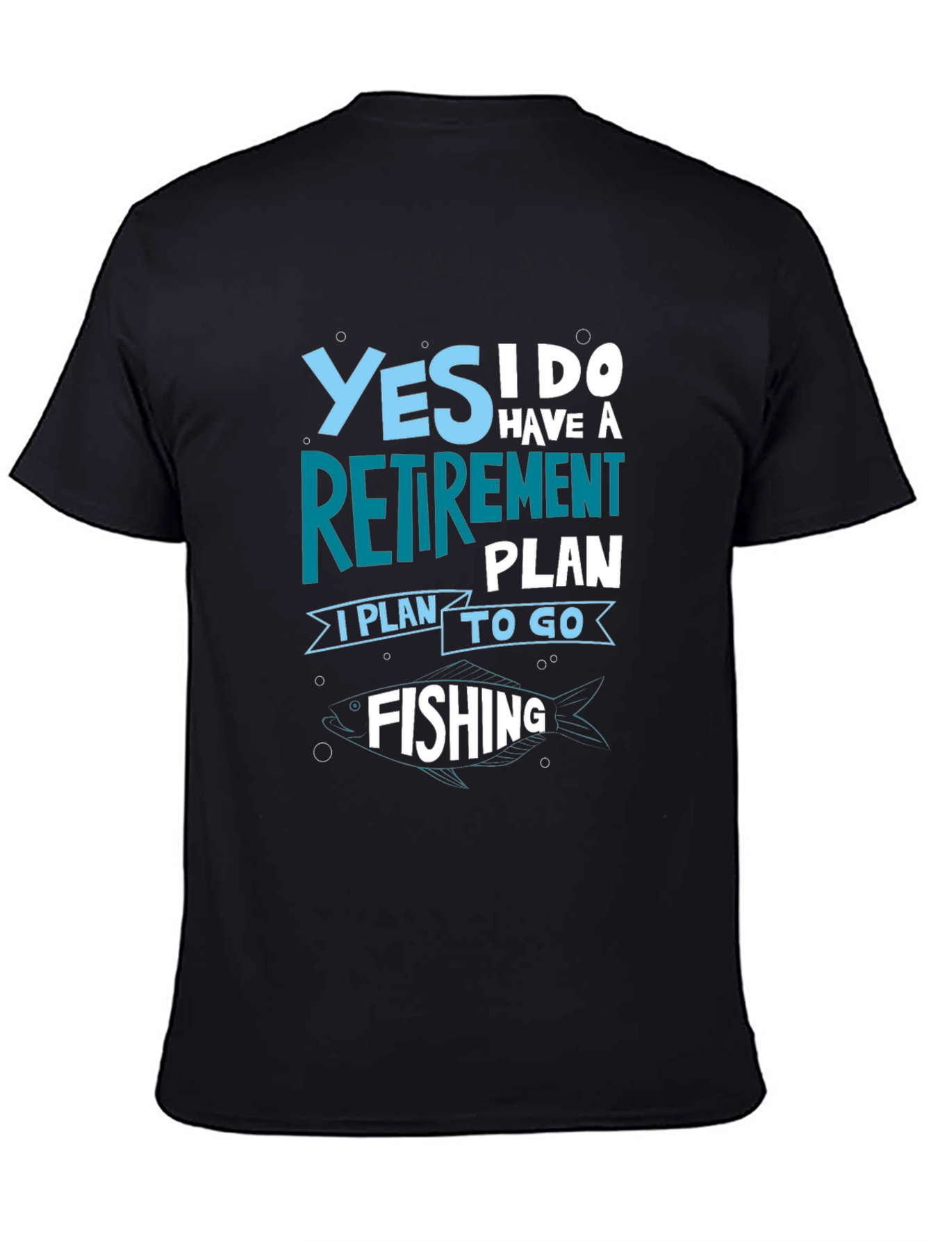 Retirement Plan Fishing T-Shirt