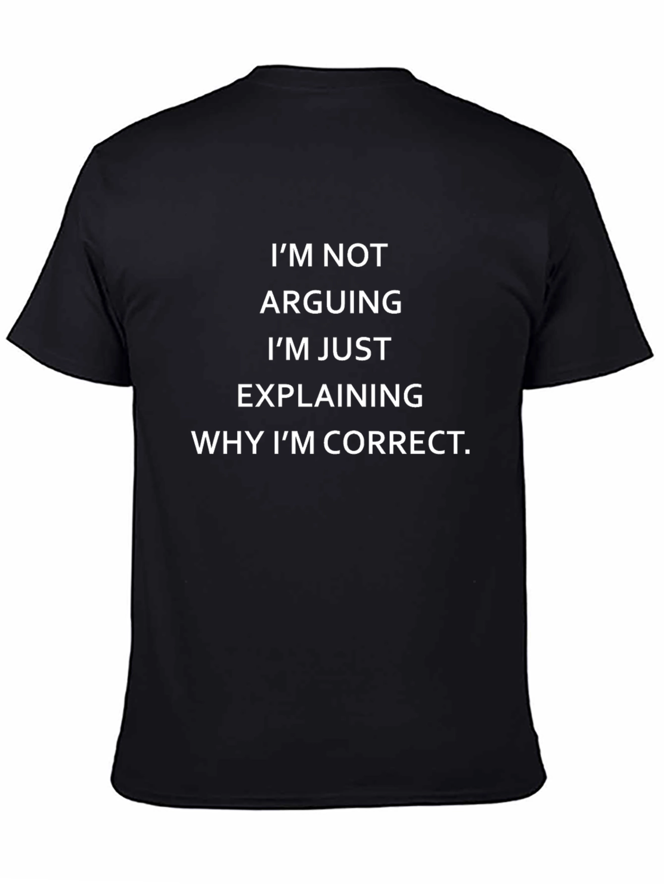 Funny Argumentative Humor T-Shirt