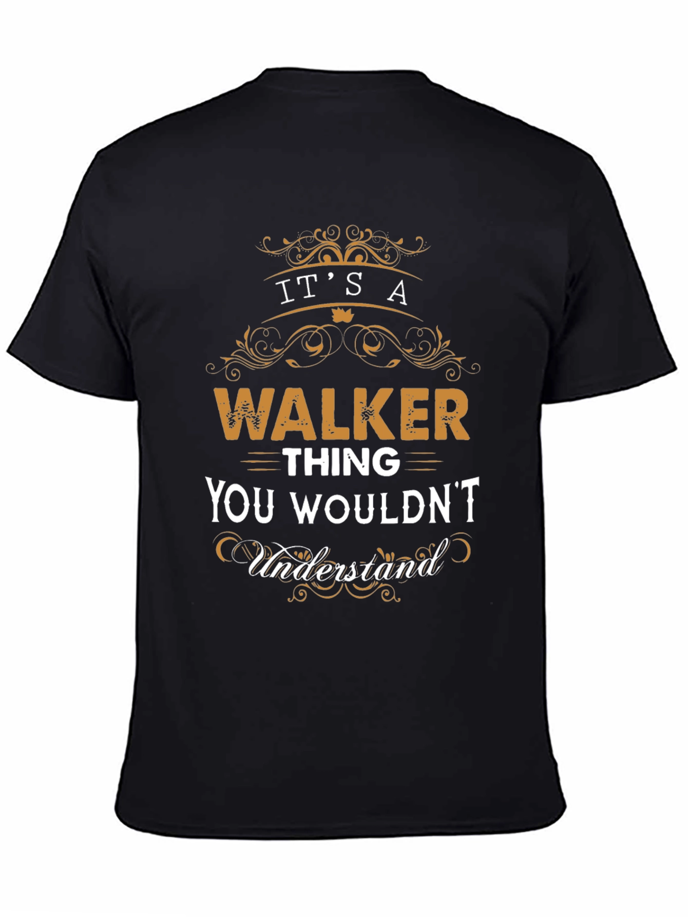 Its A WALKER Thing T-Shirt
