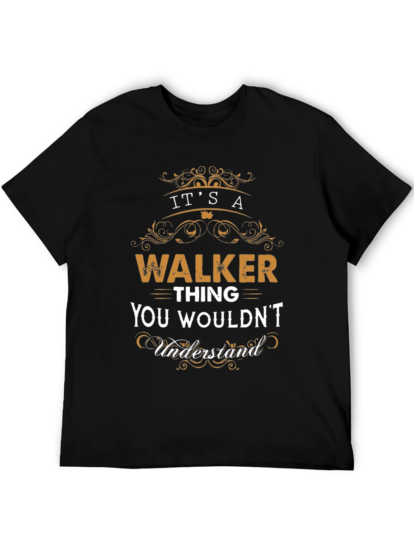 Its A WALKER Thing T-Shirt