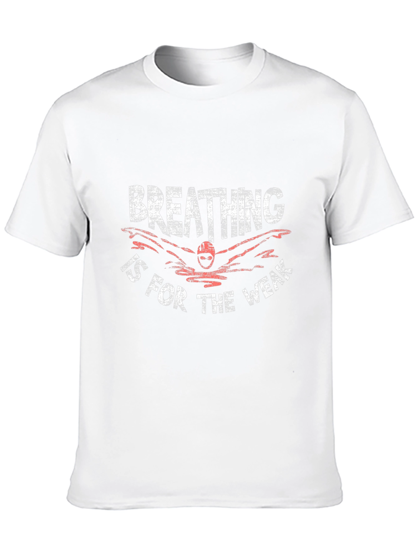 Breathing is for the Weak Swimmer T-Shirt