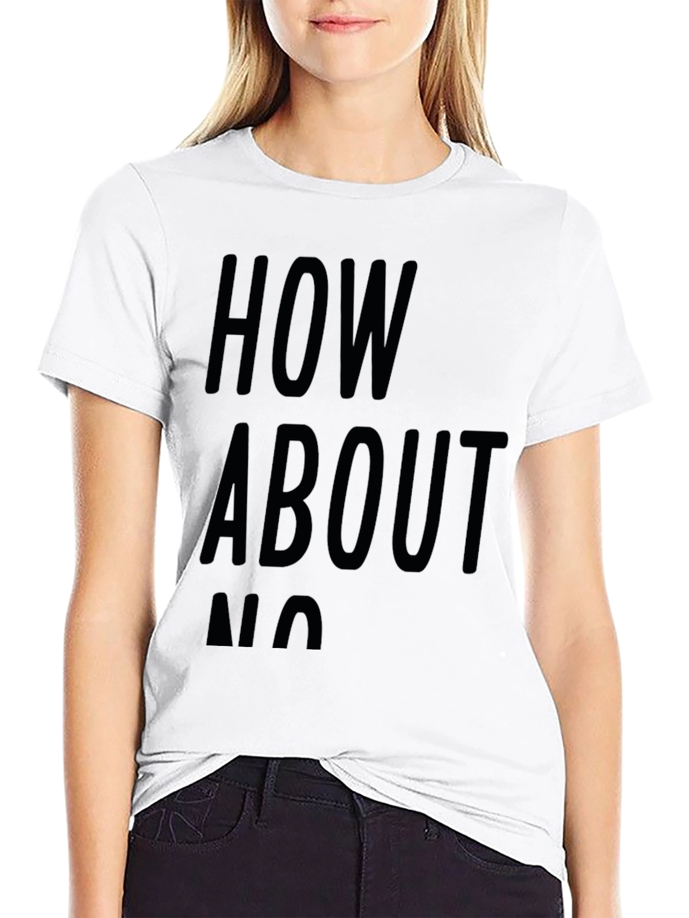 How About No Graphic T-Shirt