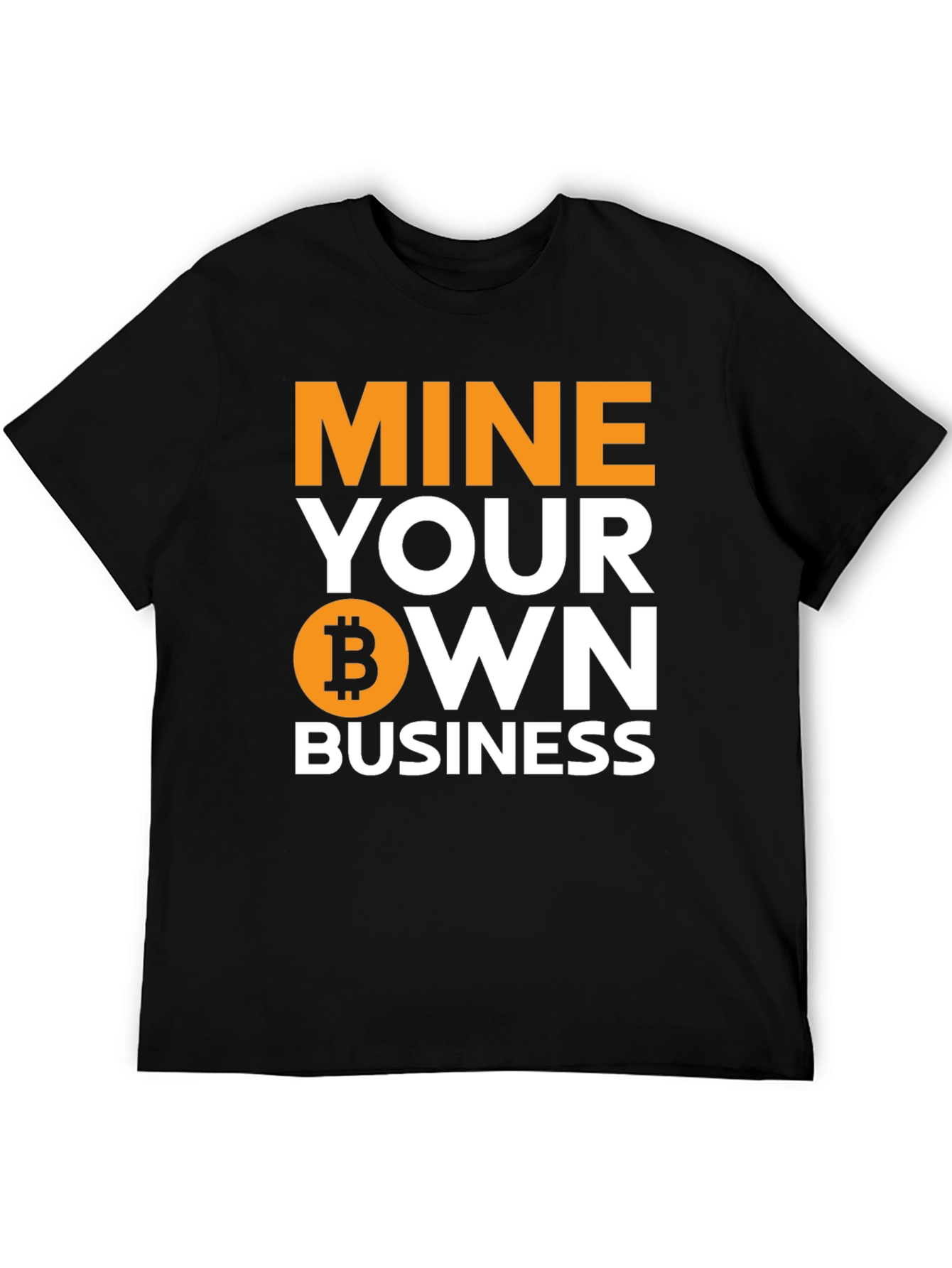 Mine Your Own Business Bitcoin Crypto T-Shirt