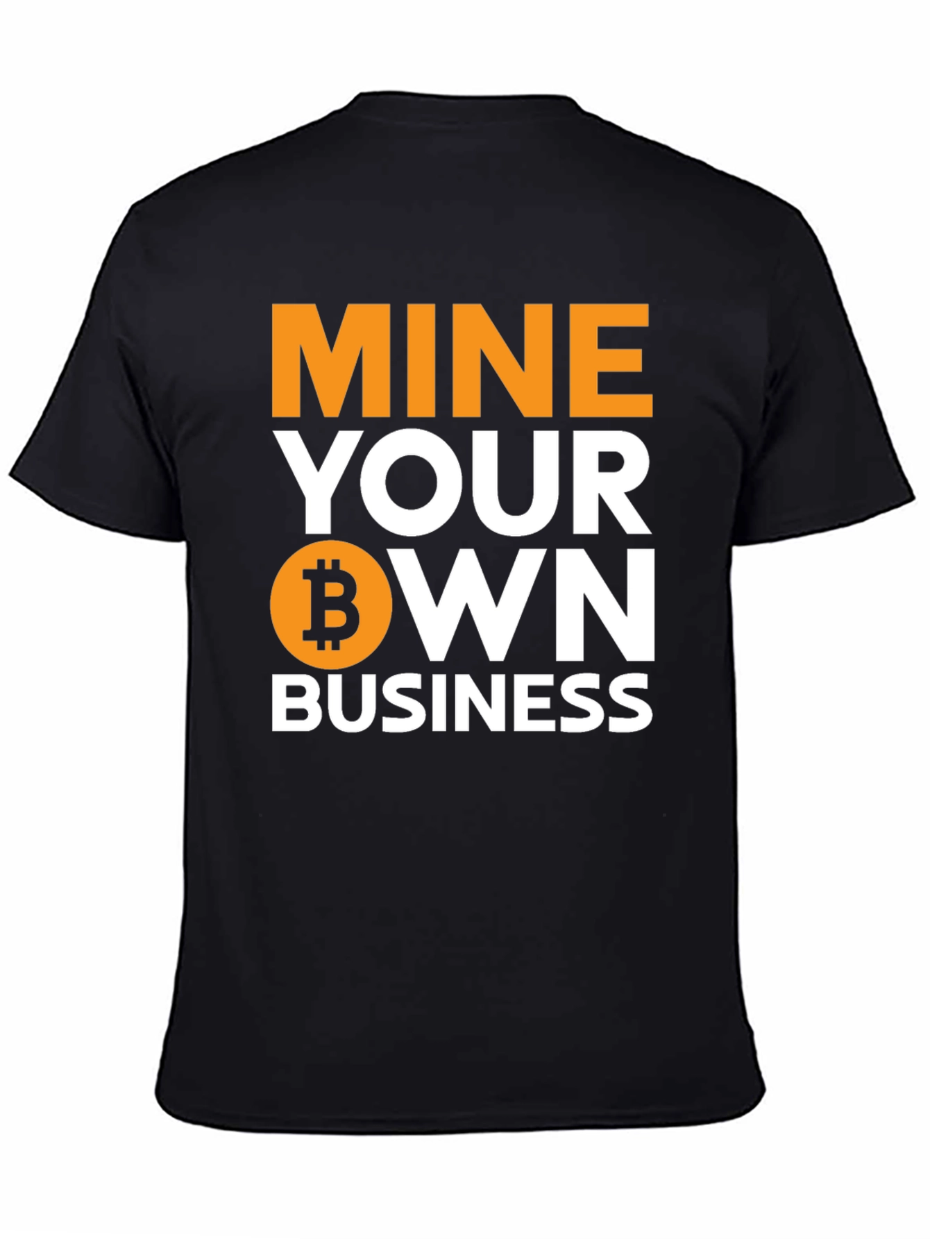 Mine Your Own Business Bitcoin Crypto T-Shirt
