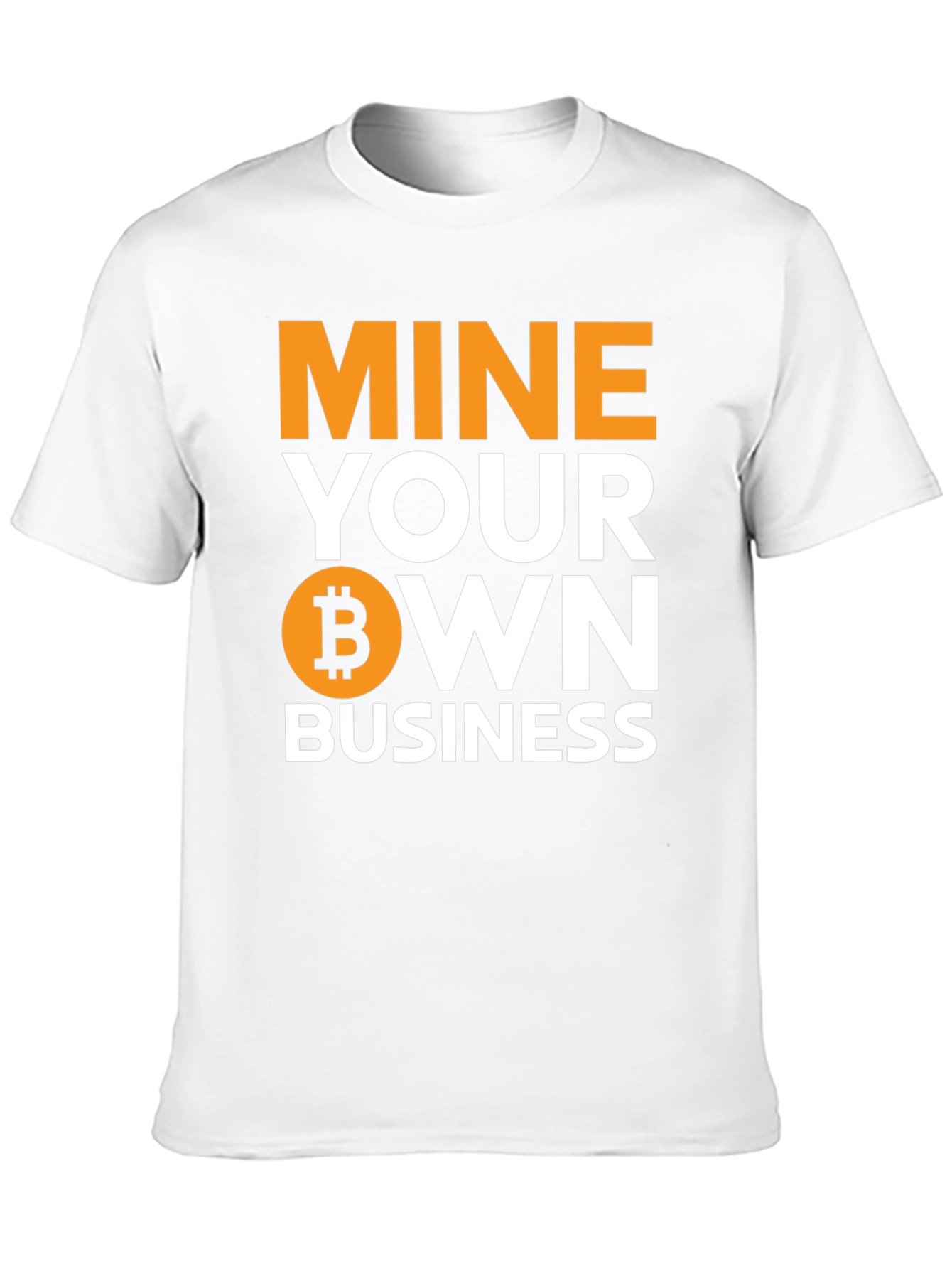 Mine Your Own Business Bitcoin Crypto T-Shirt