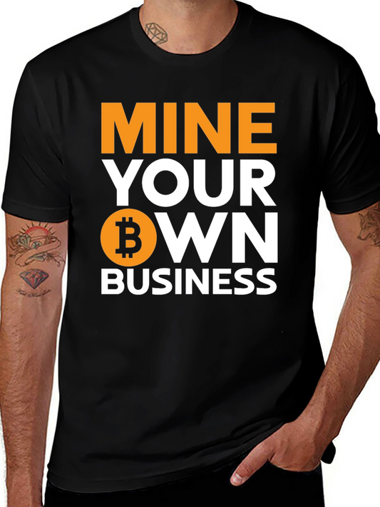 Mine Your Own Business Bitcoin Crypto T-Shirt