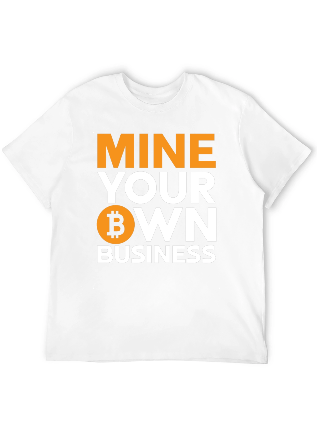 Mine Your Own Business Bitcoin Crypto T-Shirt