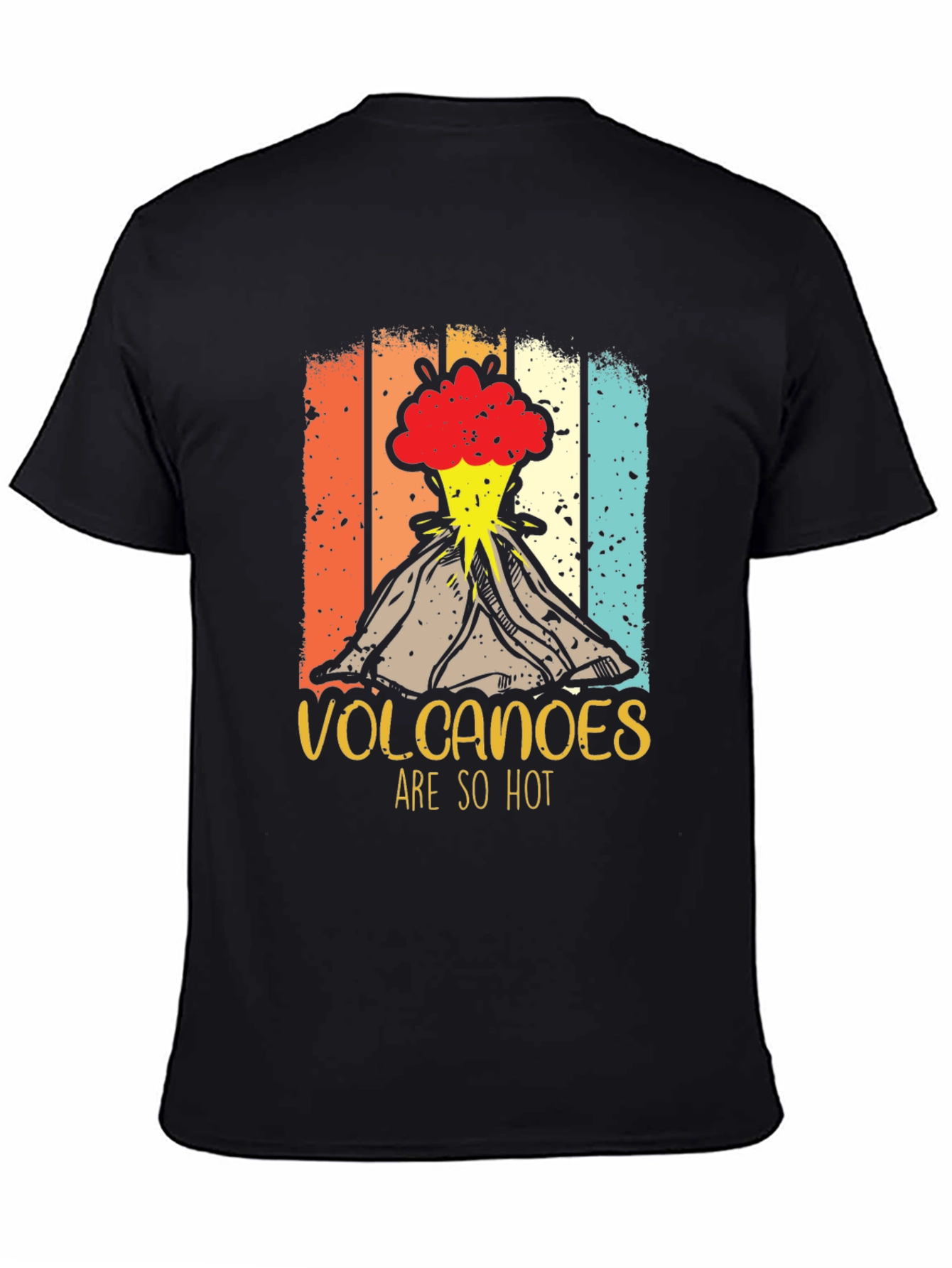 Volcanoes Are So Hot T-Shirt - Erupting Style!