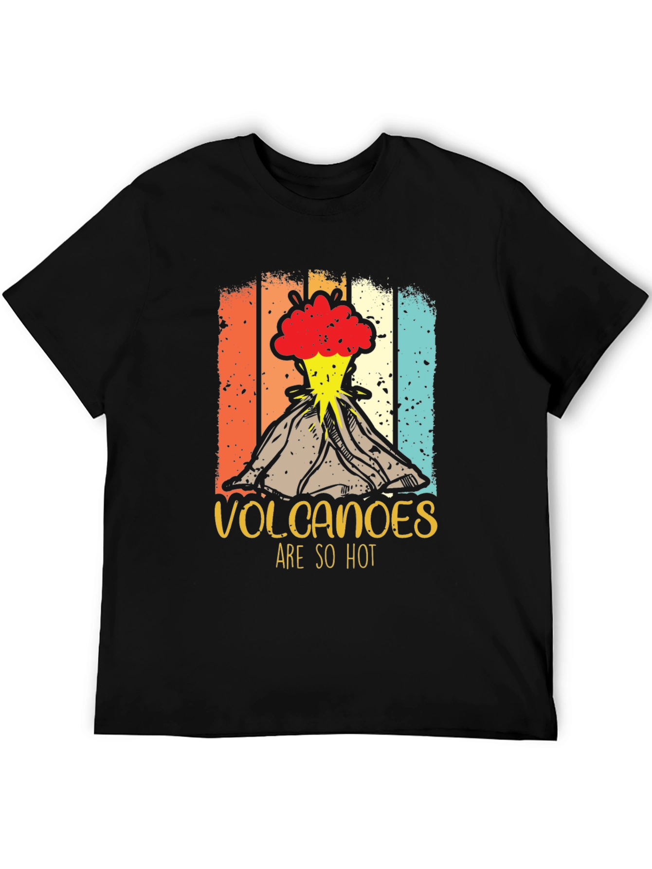 Volcanoes Are So Hot T-Shirt - Erupting Style!