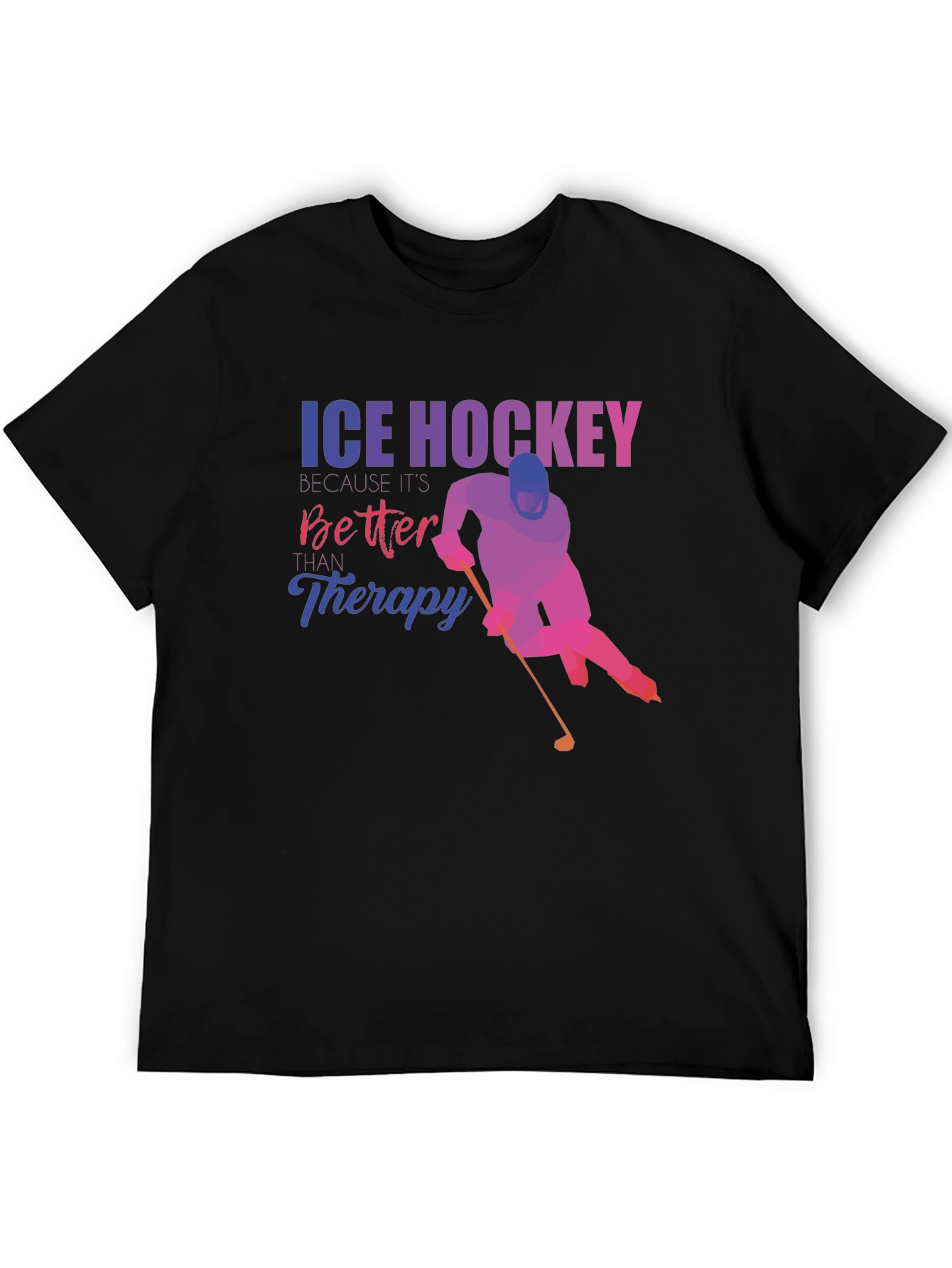 Ice Hockey Better Than Therapy Graphic Tee