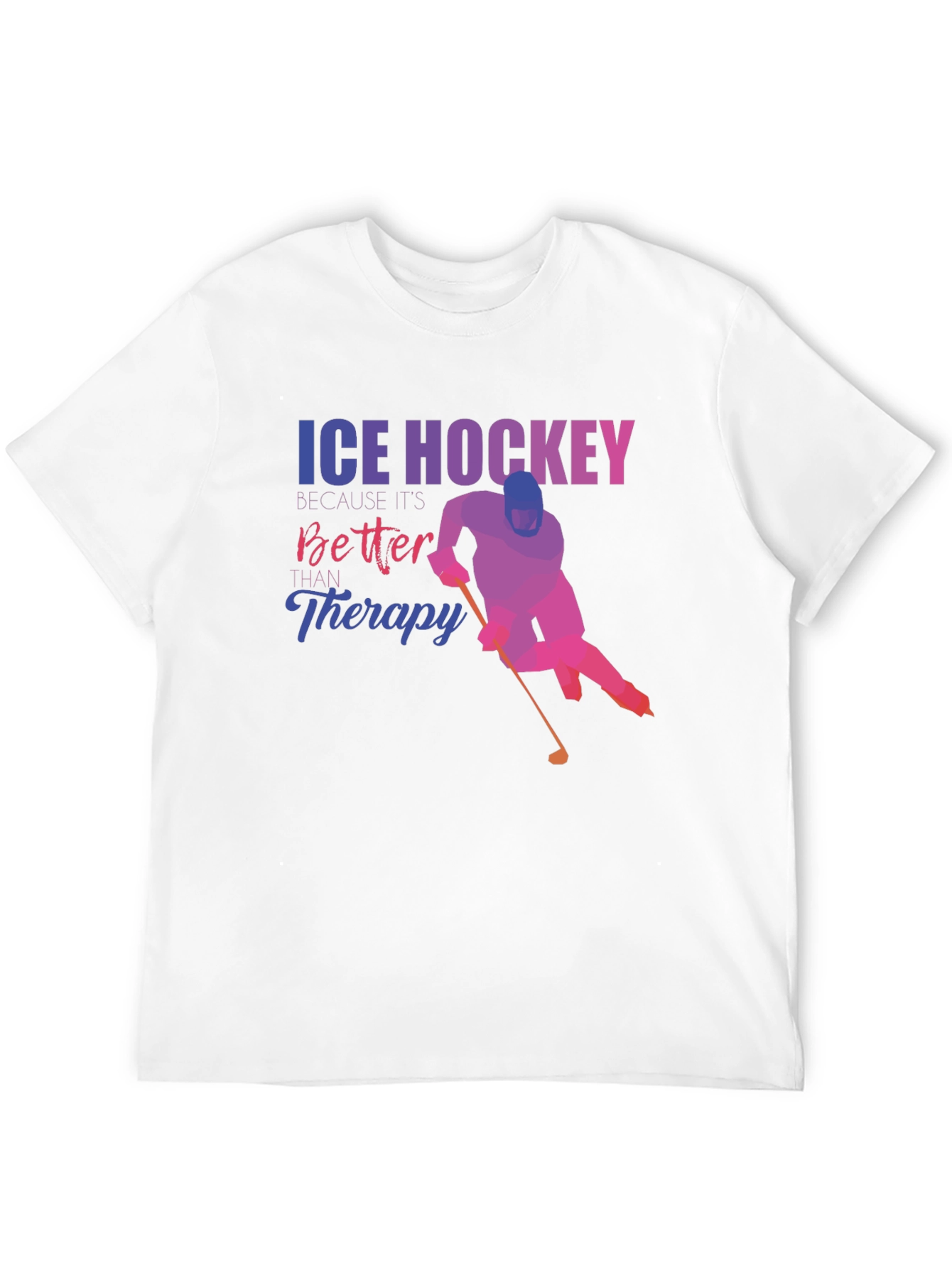 Ice Hockey Better Than Therapy Graphic Tee