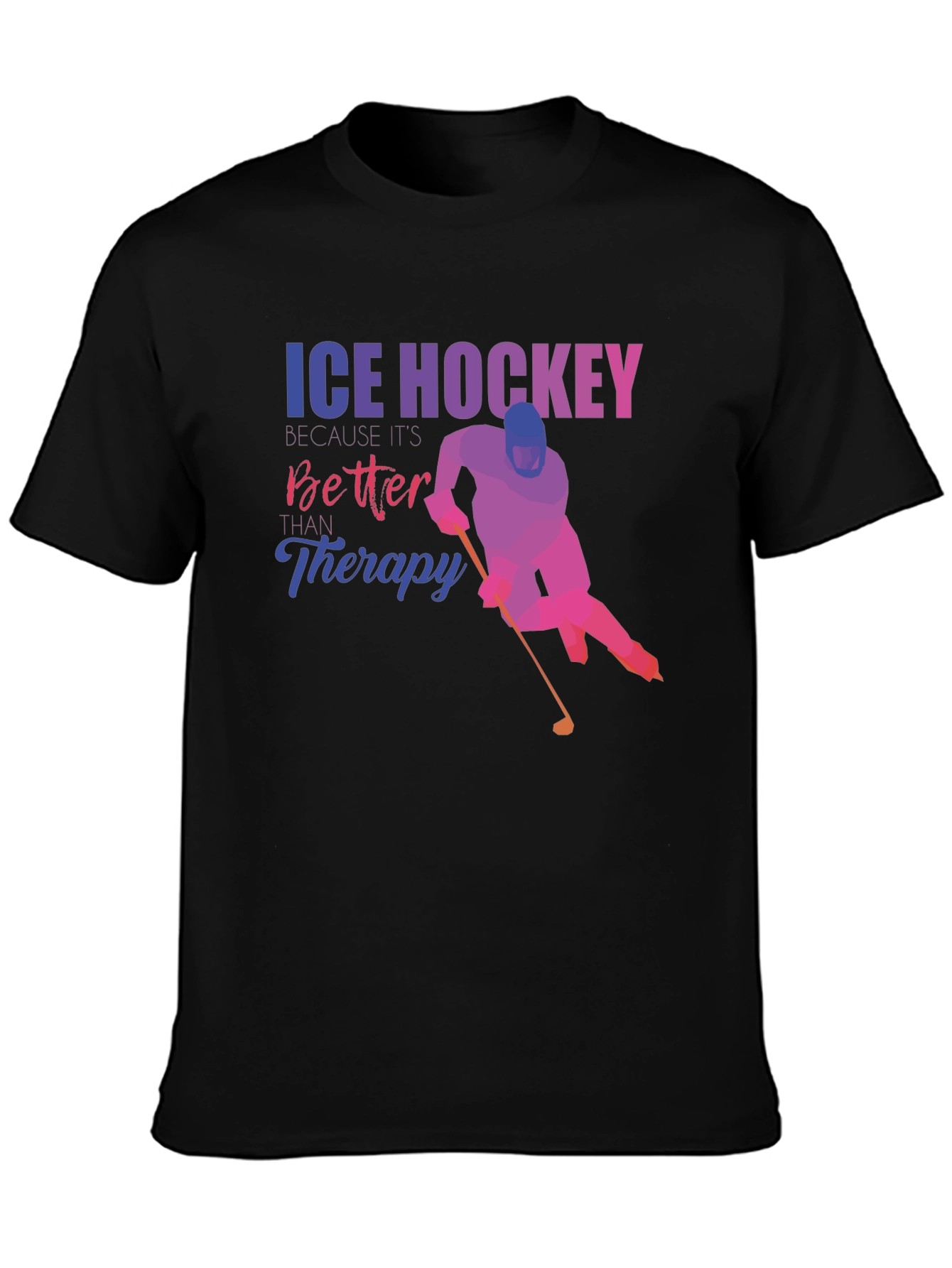 Ice Hockey Better Than Therapy Graphic Tee