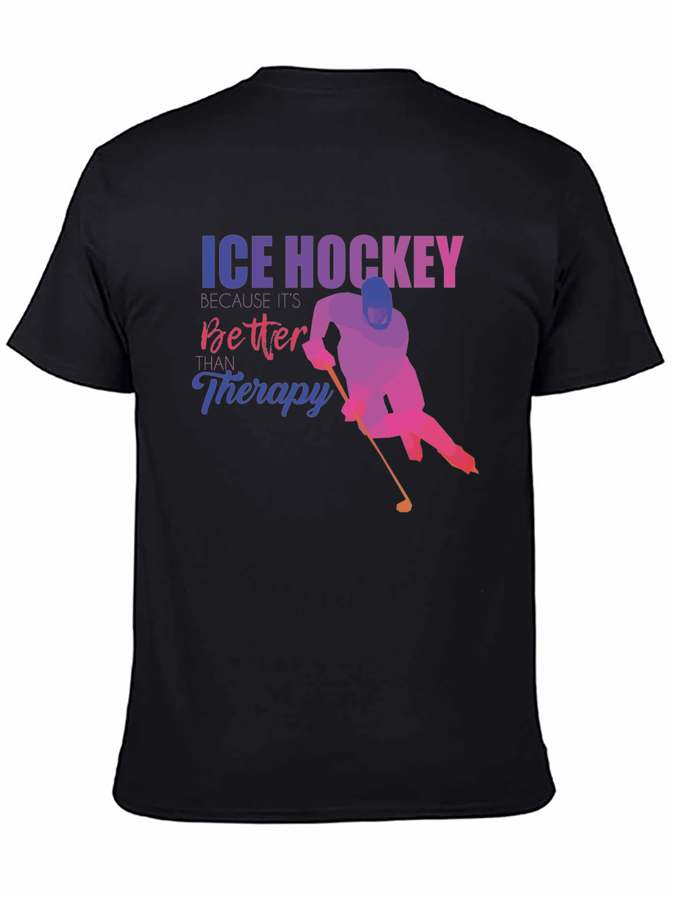 Ice Hockey Better Than Therapy Graphic Tee