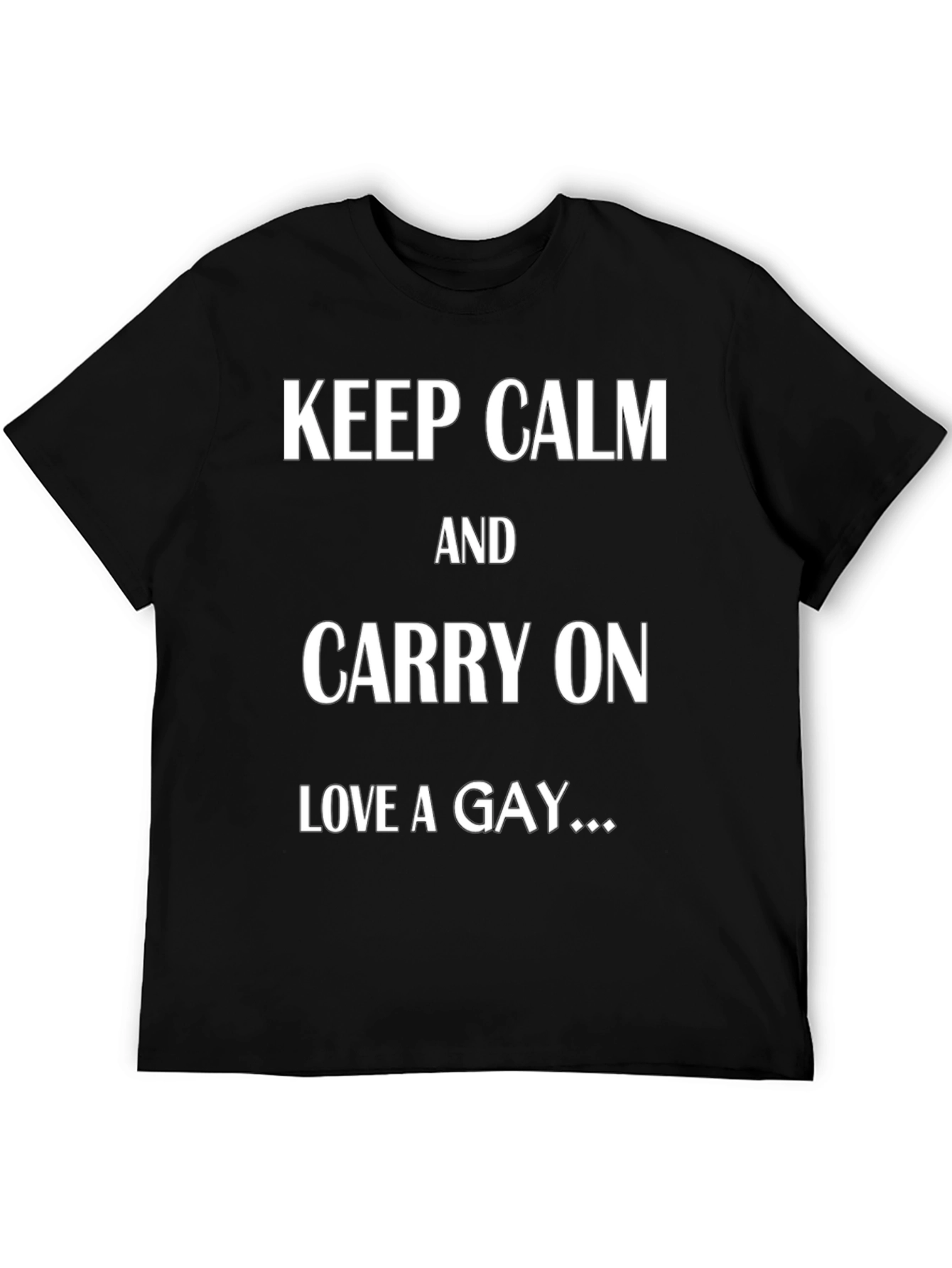 Keep Calm Love a Gay T-Shirt - Black