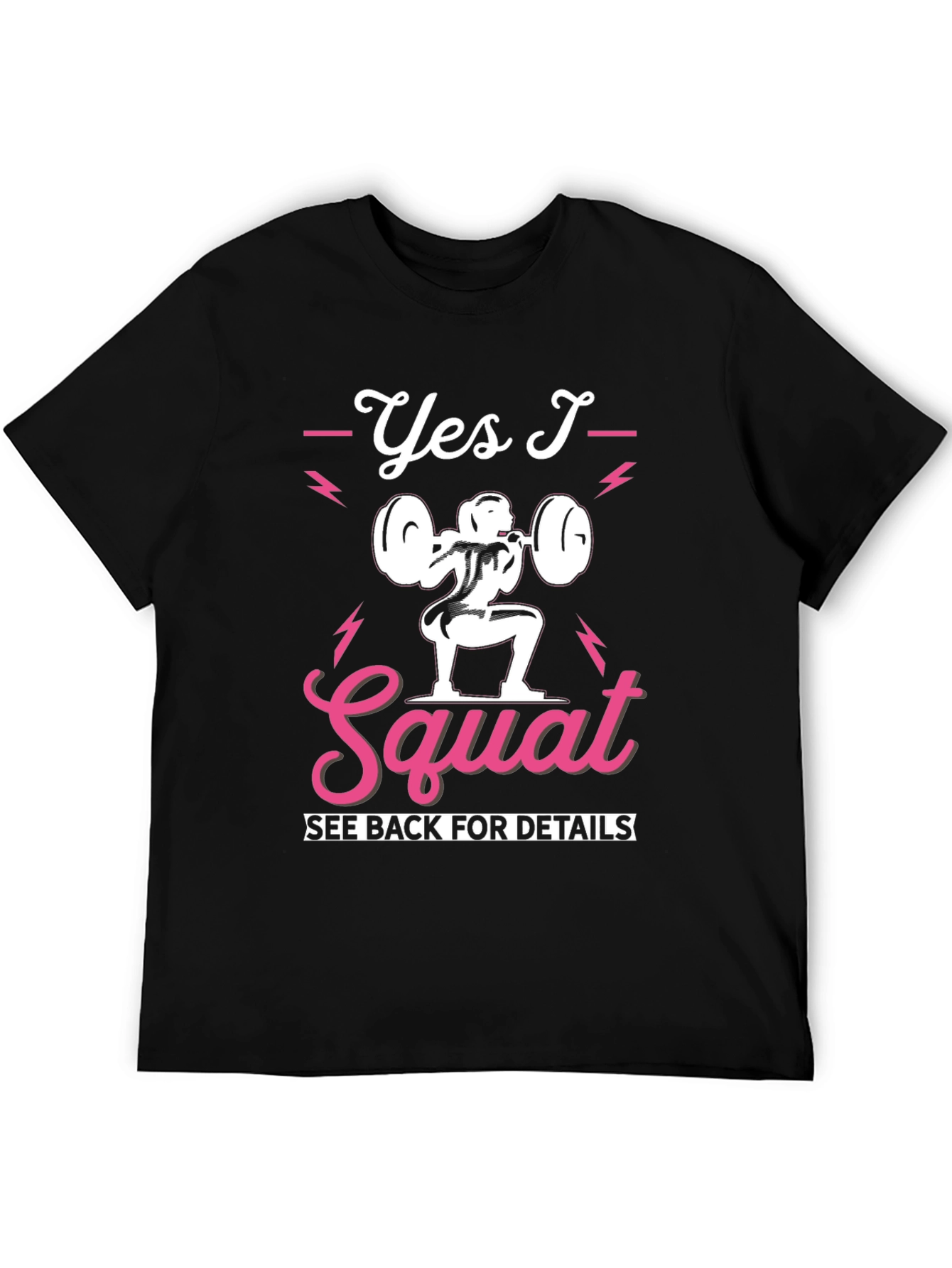 Yes I Squat Graphic Tee - Fitness Apparel