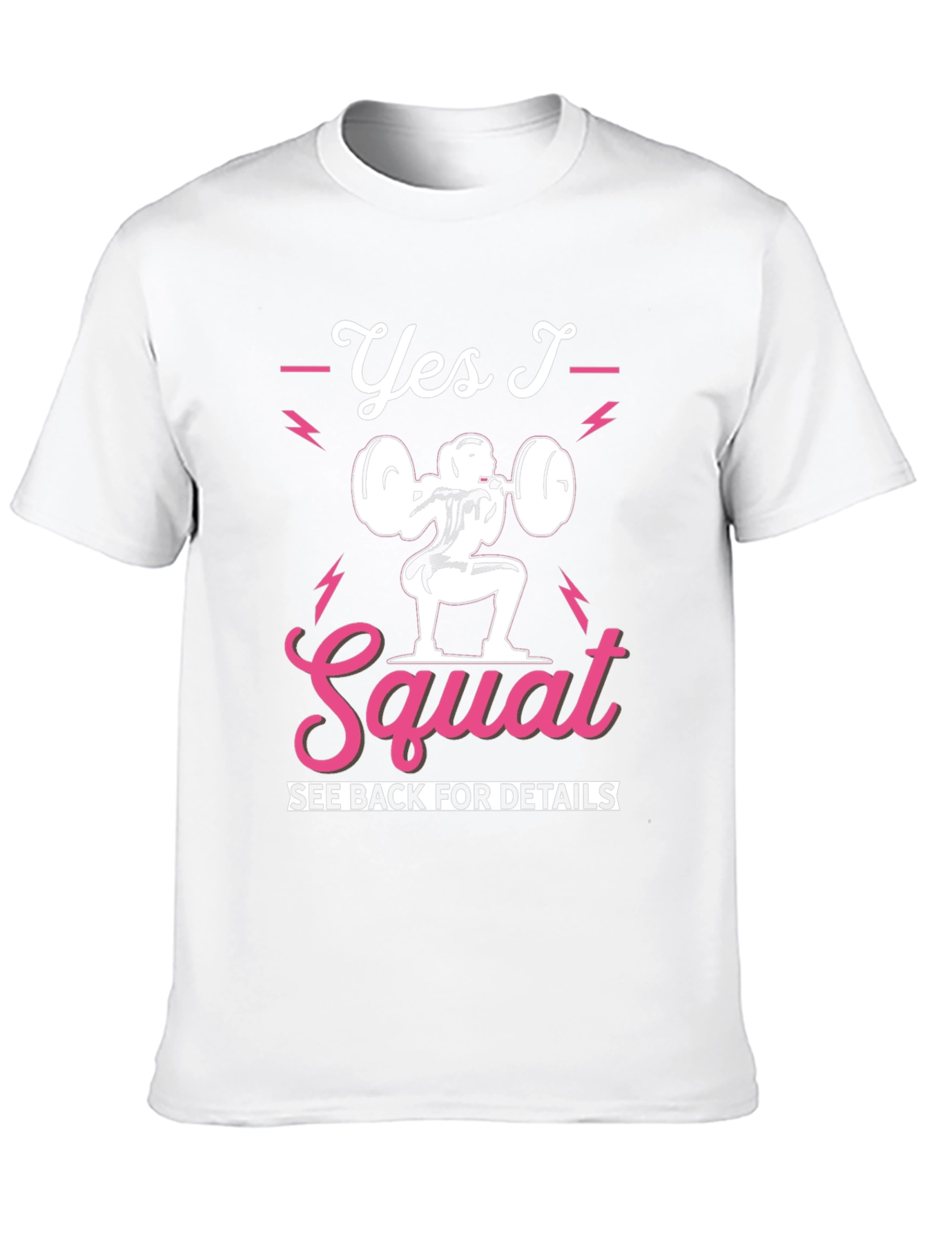 Yes I Squat Graphic Tee - Fitness Apparel