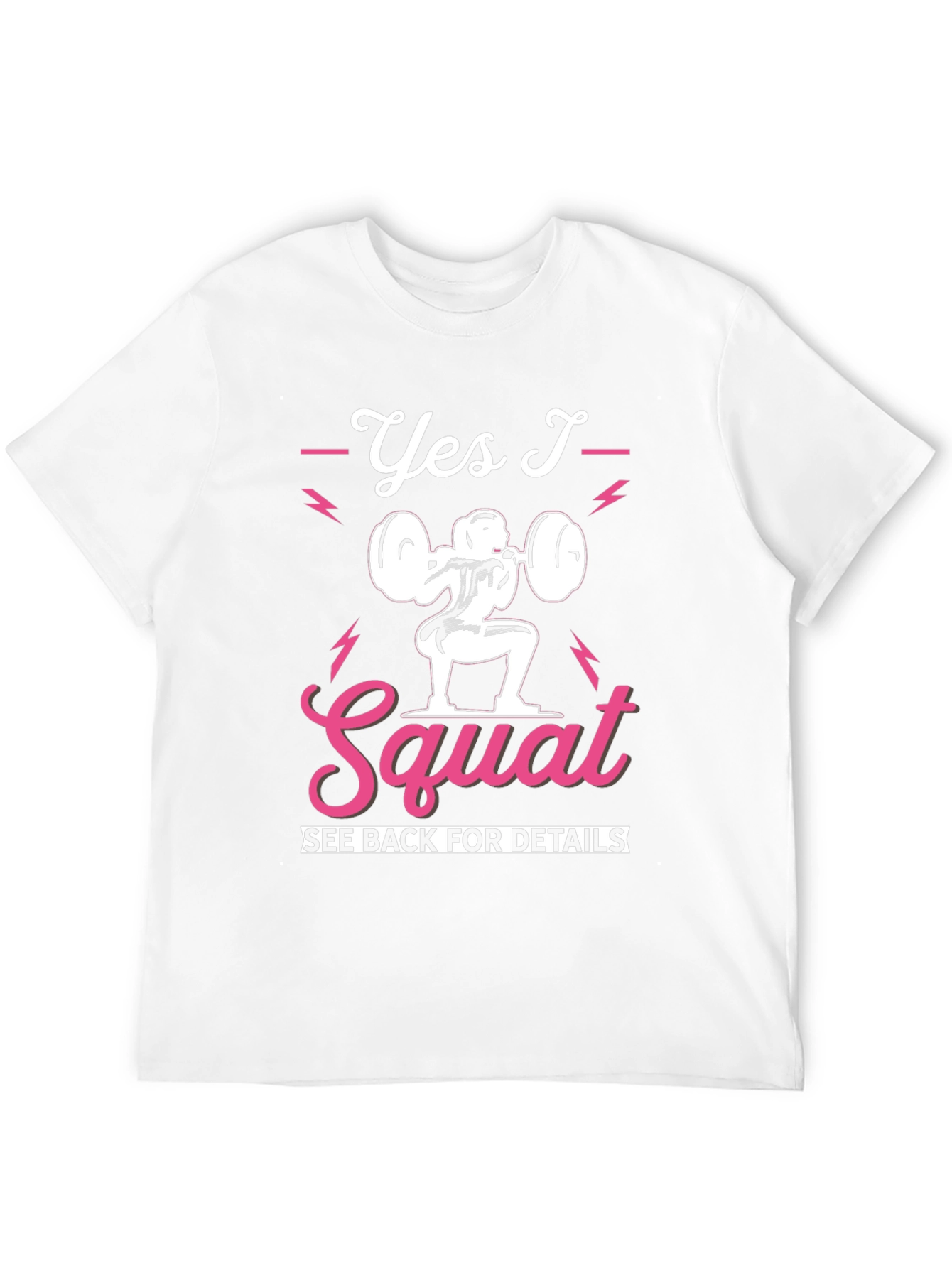 Yes I Squat Graphic Tee - Fitness Apparel