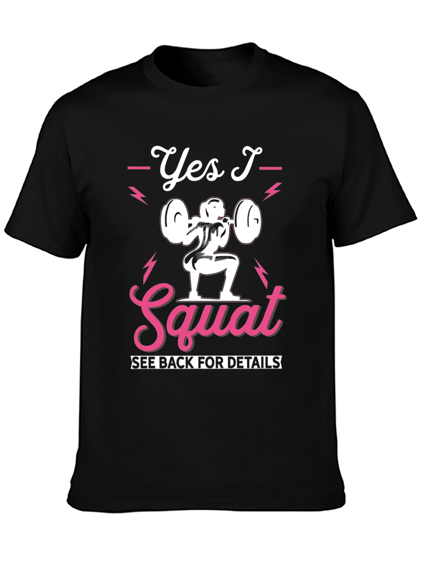 Yes I Squat Graphic Tee - Fitness Apparel