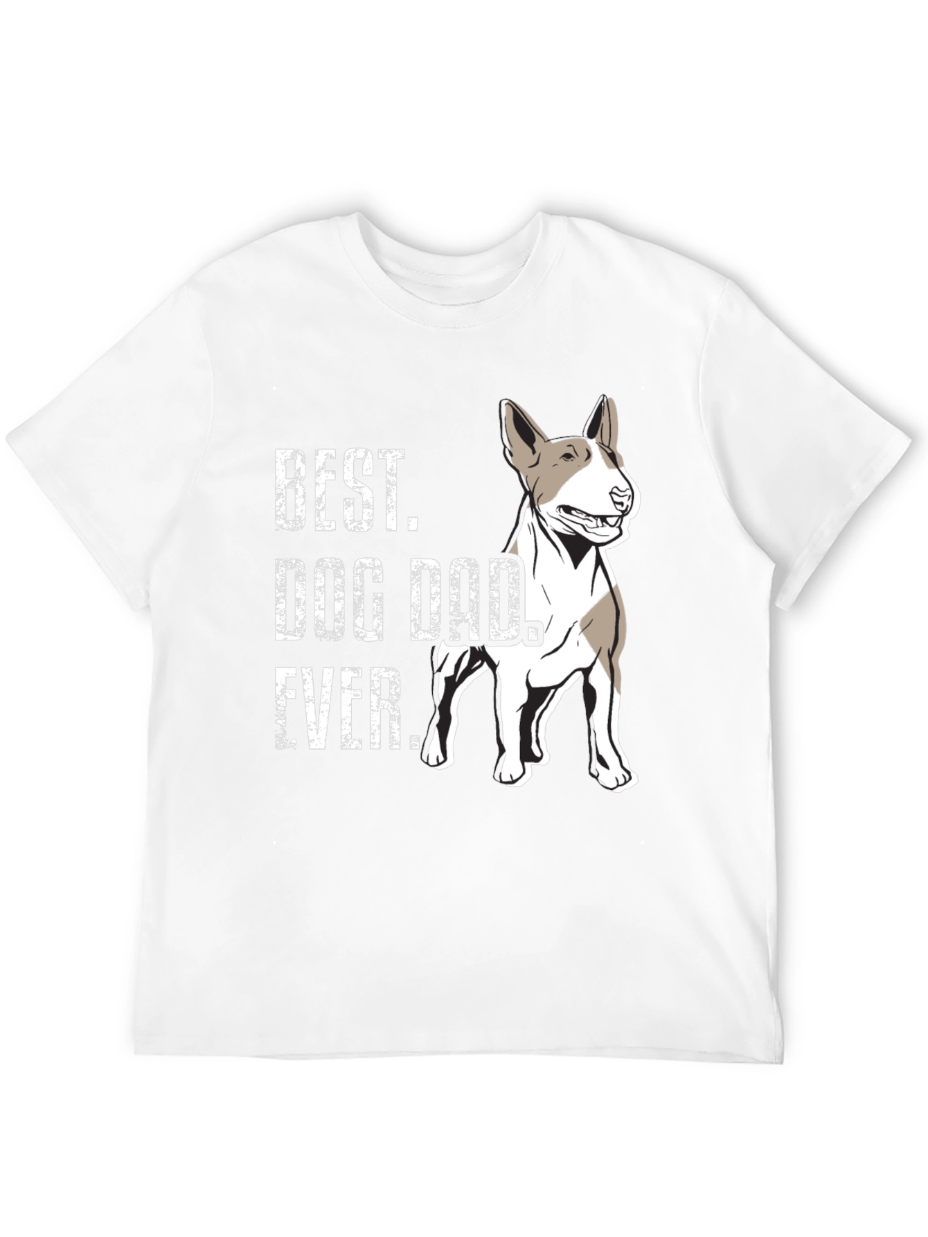 Best Dog Dad Ever T-Shirt - Bull Terrier