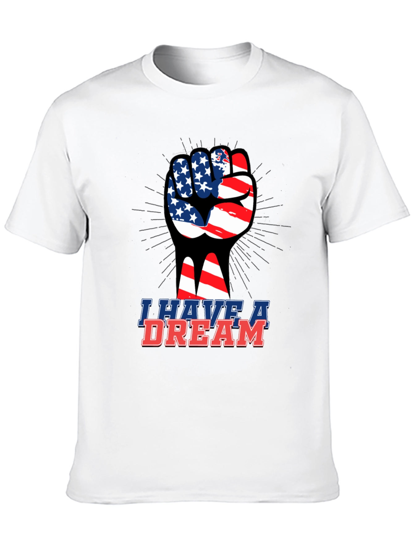 I Have A Dream T-Shirt - Patriotic Fist Design