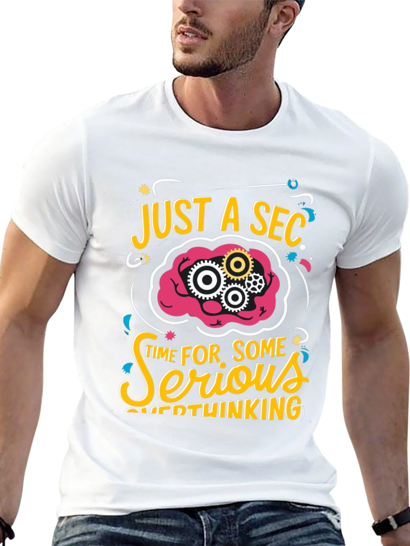 Just a Sec Serious Overthinking Graphic T-Shirt