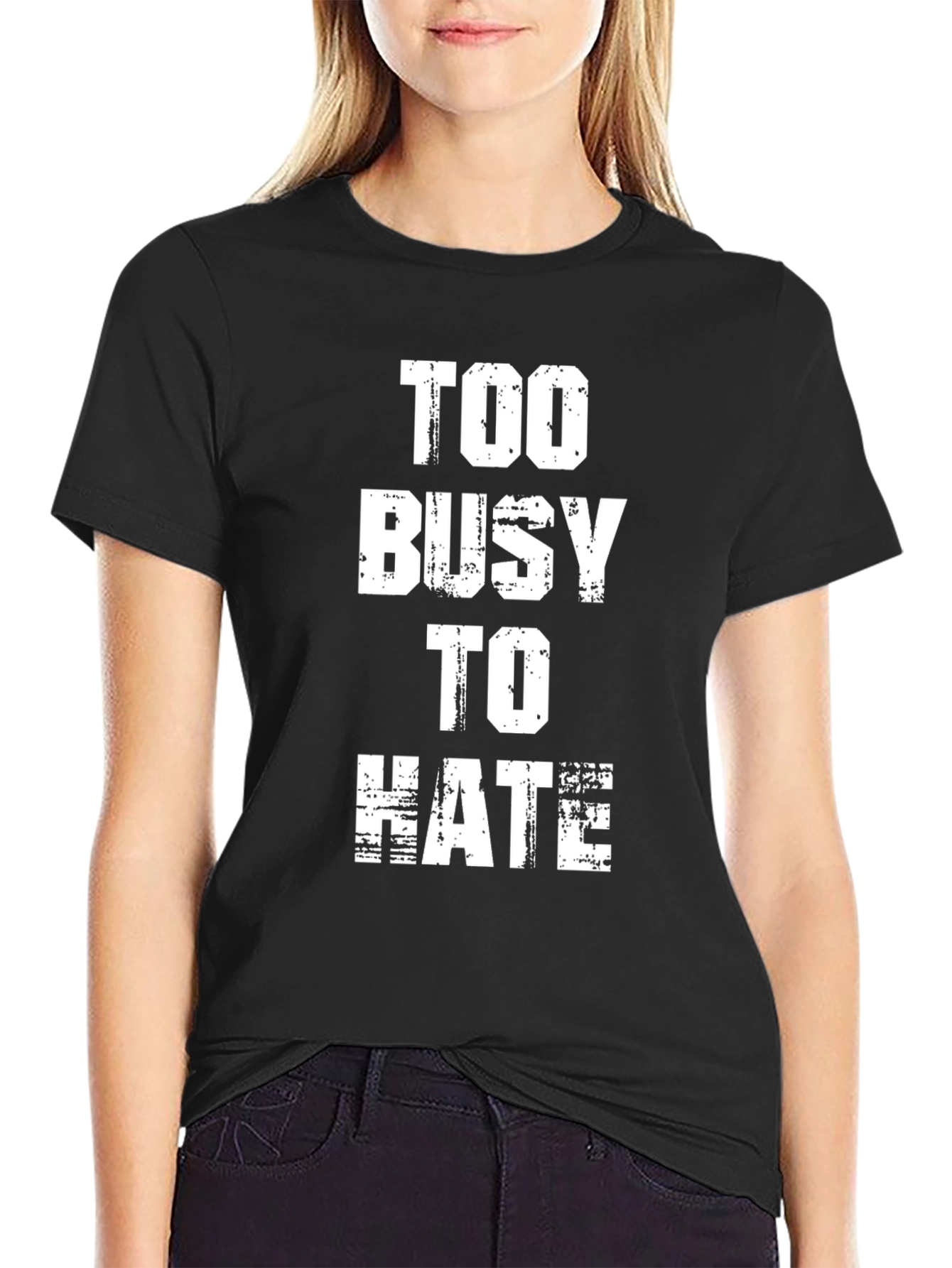 Too Busy To Hate Graphic T-Shirt