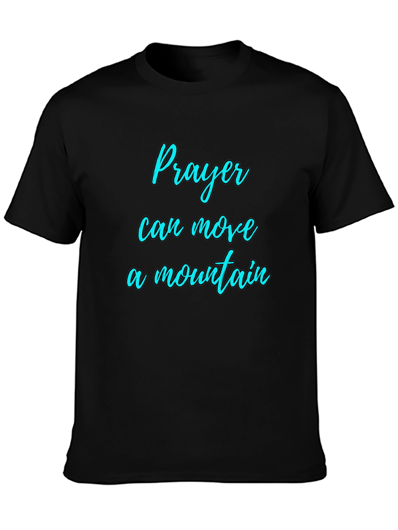 Prayer Moves Mountains Graphic T-Shirt