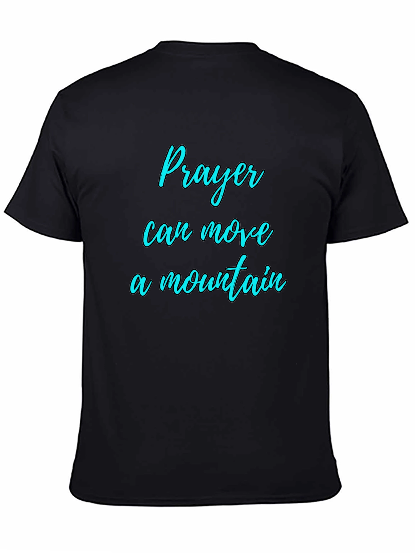 Prayer Moves Mountains Graphic T-Shirt