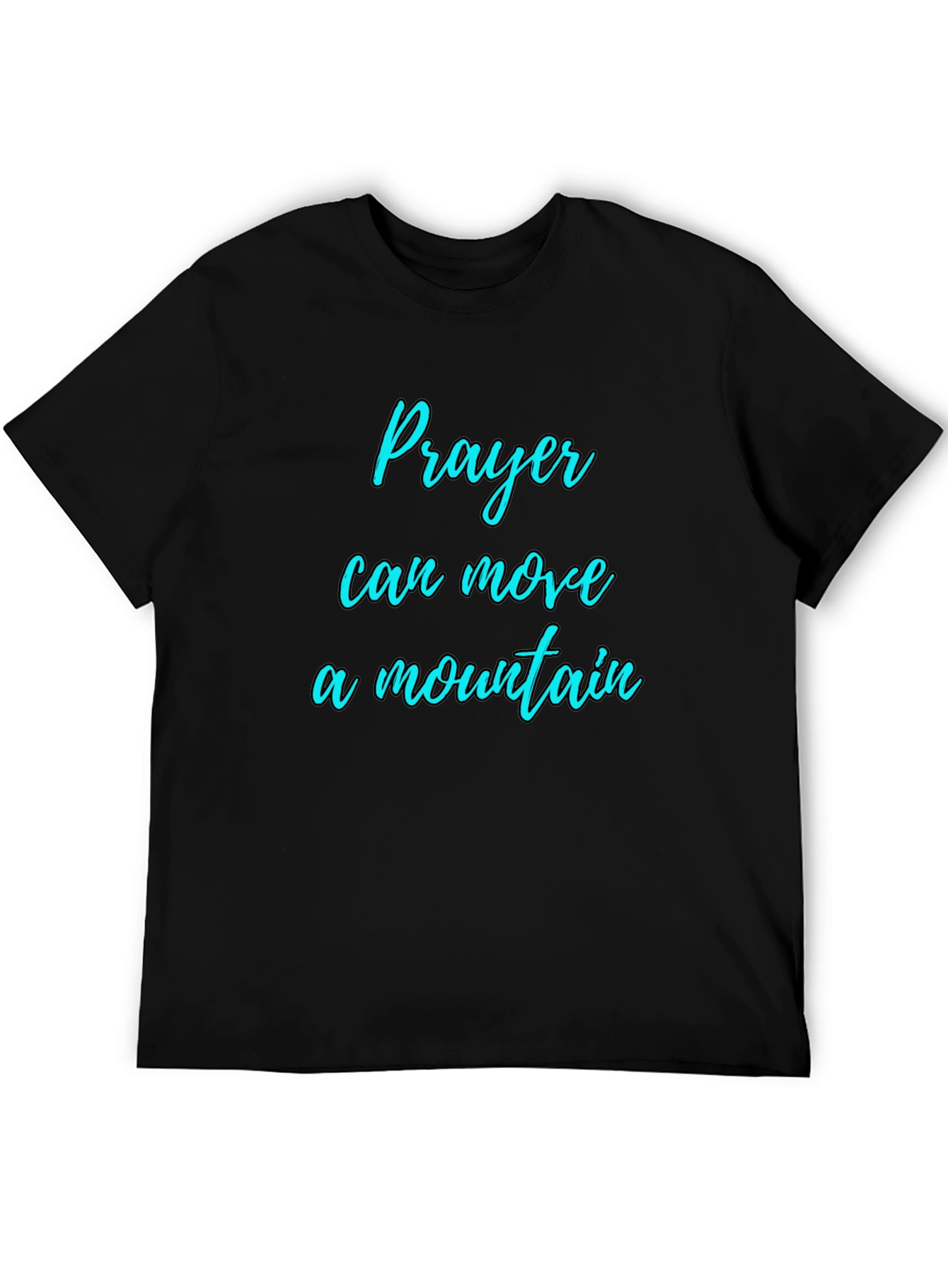 Prayer Moves Mountains Graphic T-Shirt