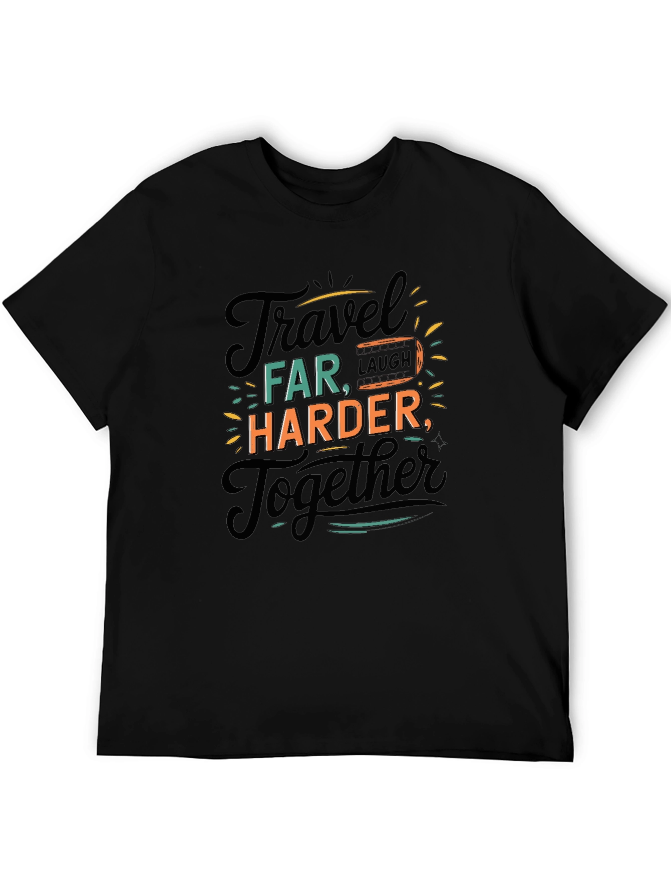 Travel Far T-Shirt - Laugh Harder Together - Black