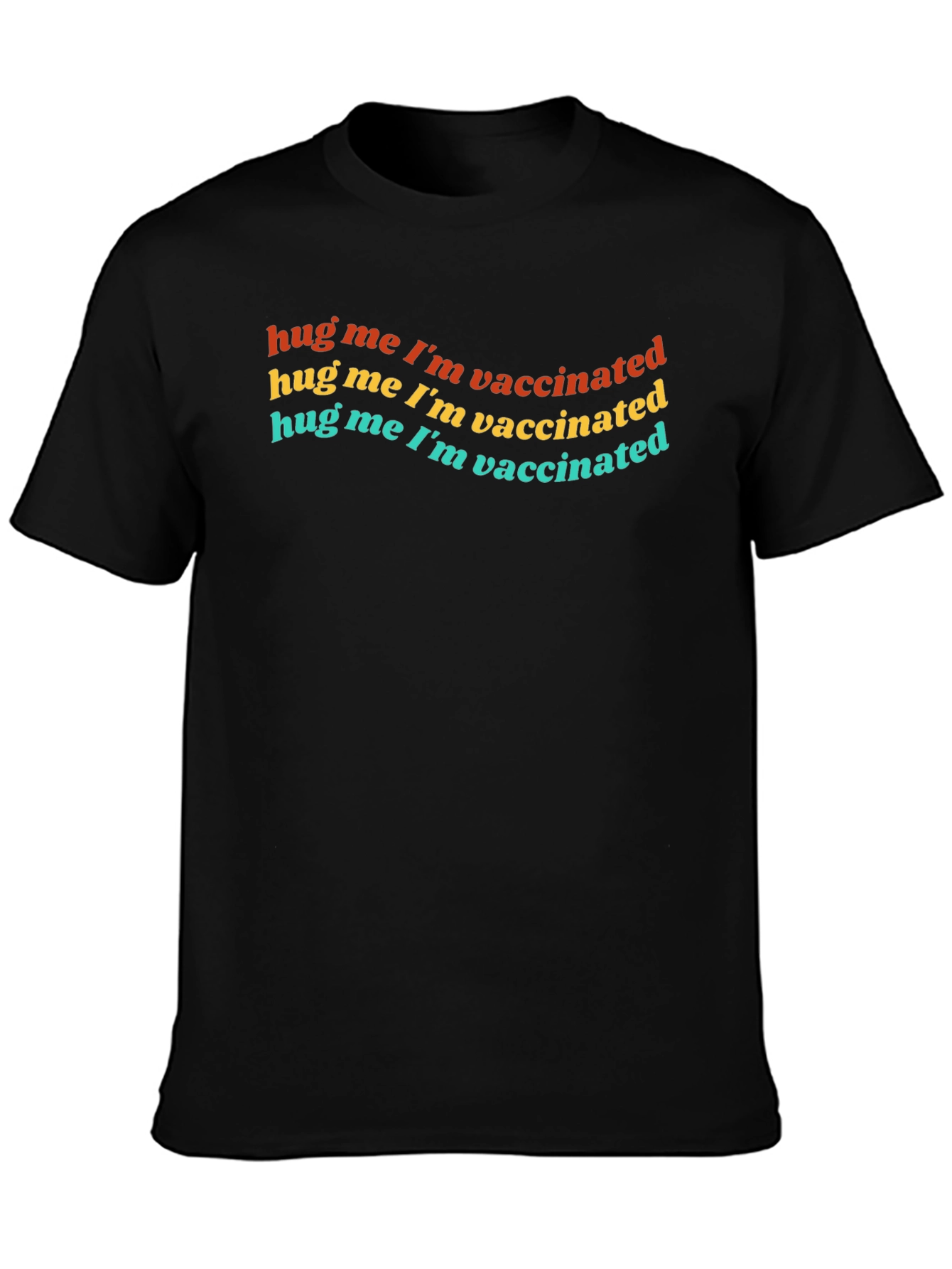 Hug Me Im Vaccinated Black T-Shirt
