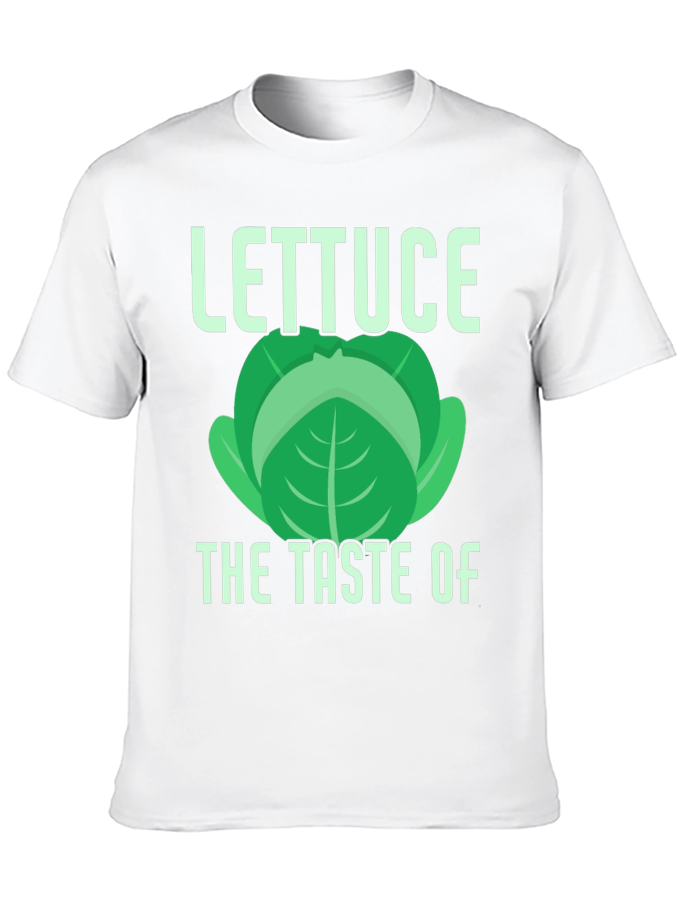 Lettuce The Taste Of T-Shirt