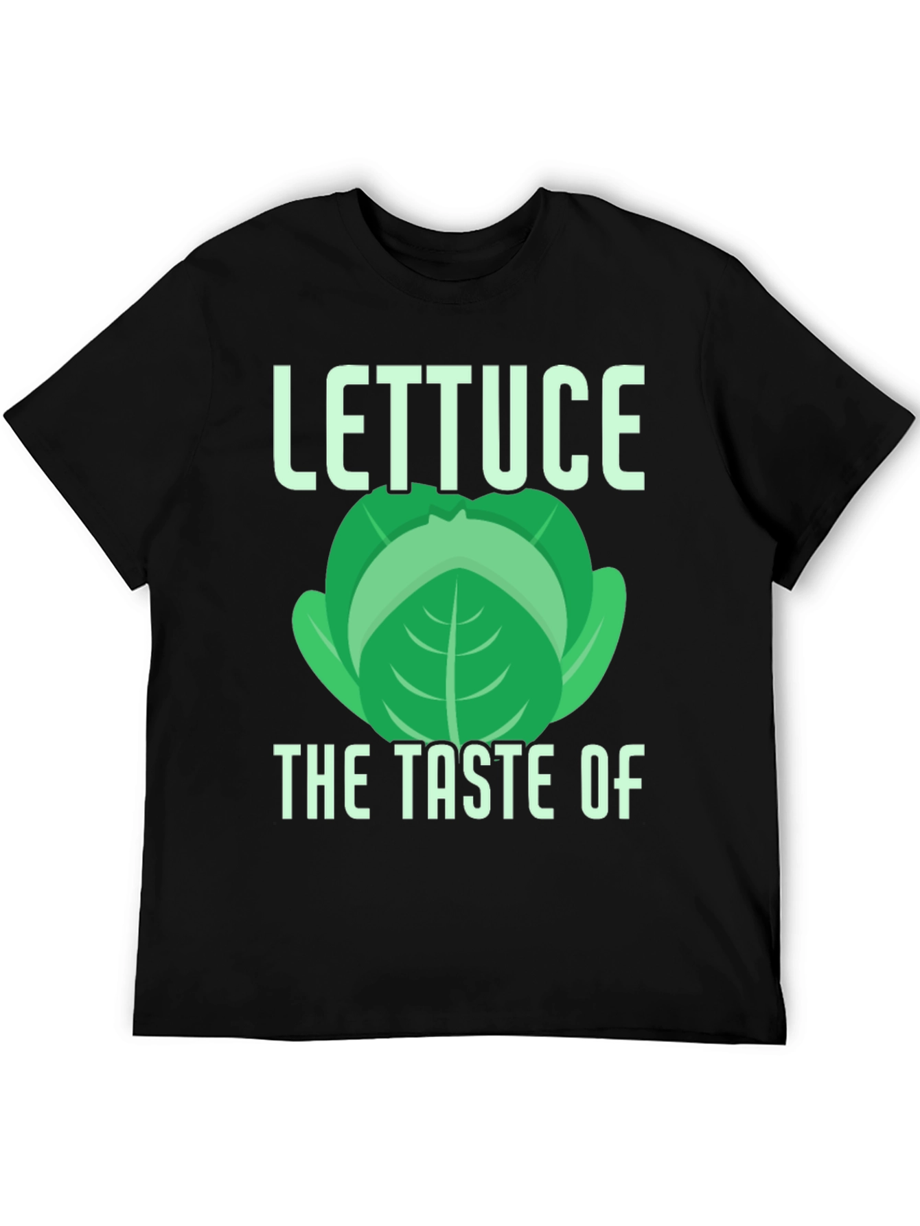 Lettuce The Taste Of T-Shirt