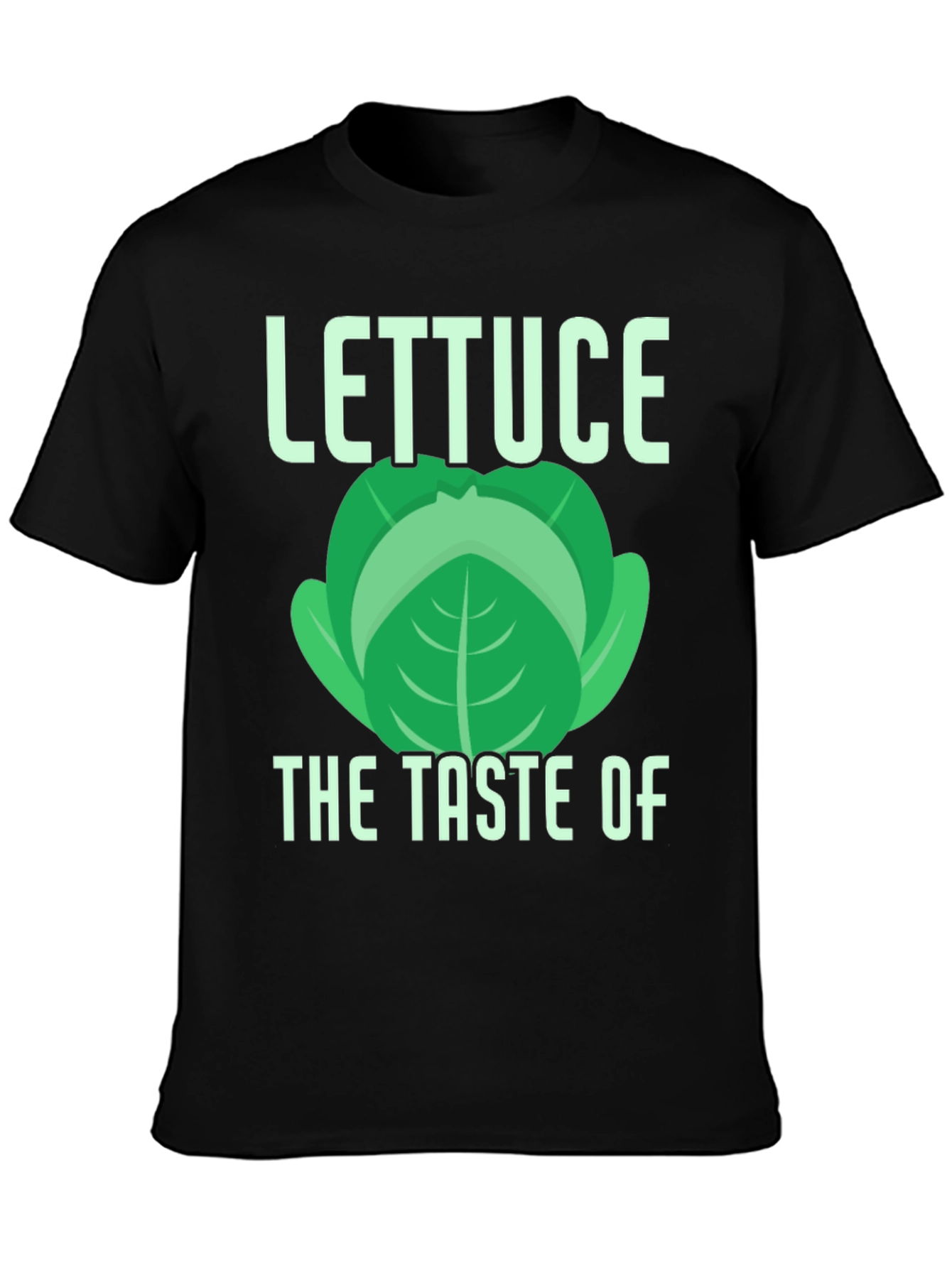 Lettuce The Taste Of T-Shirt