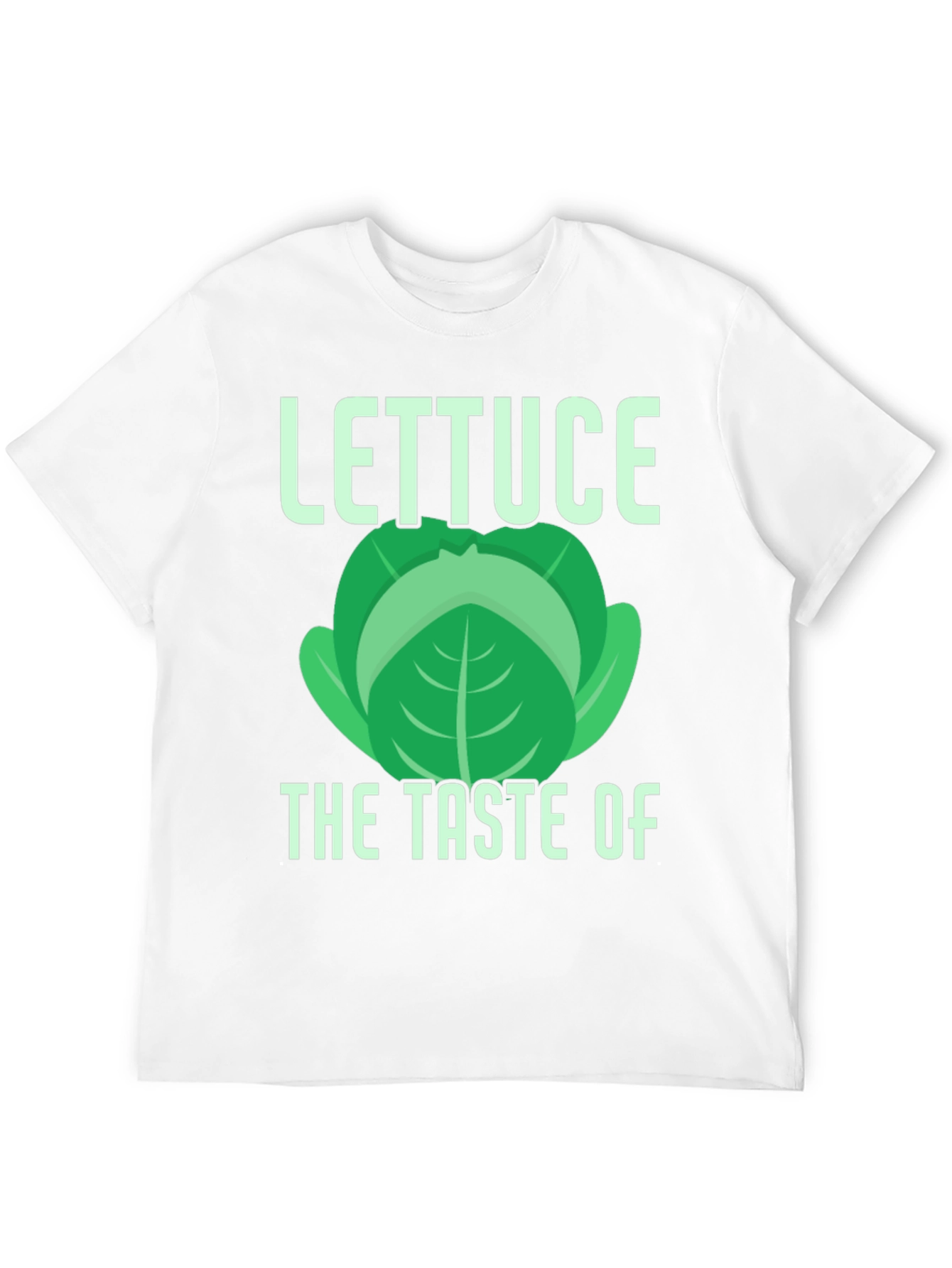 Lettuce The Taste Of T-Shirt