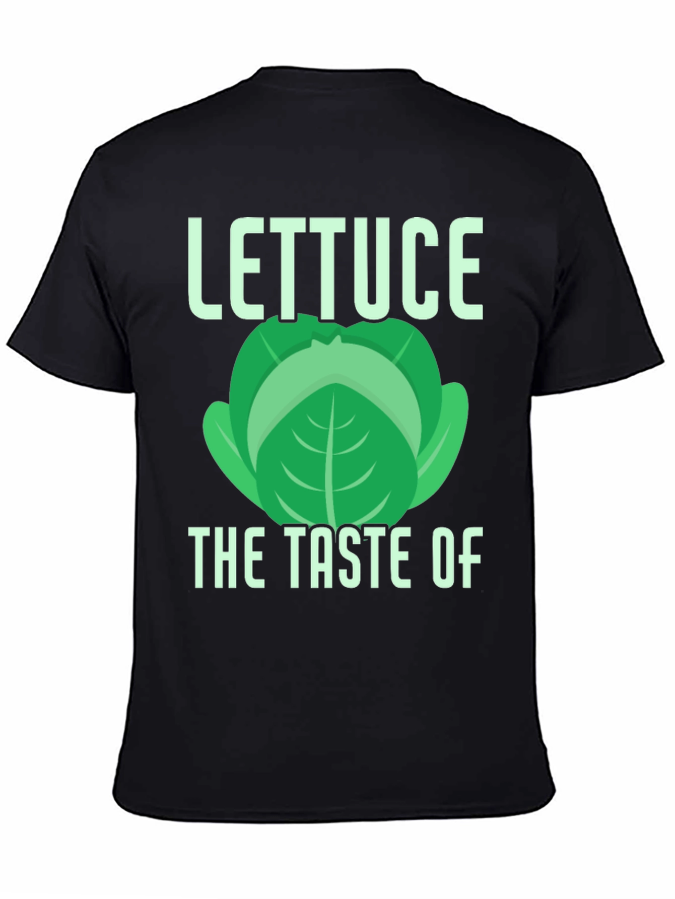 Lettuce The Taste Of T-Shirt