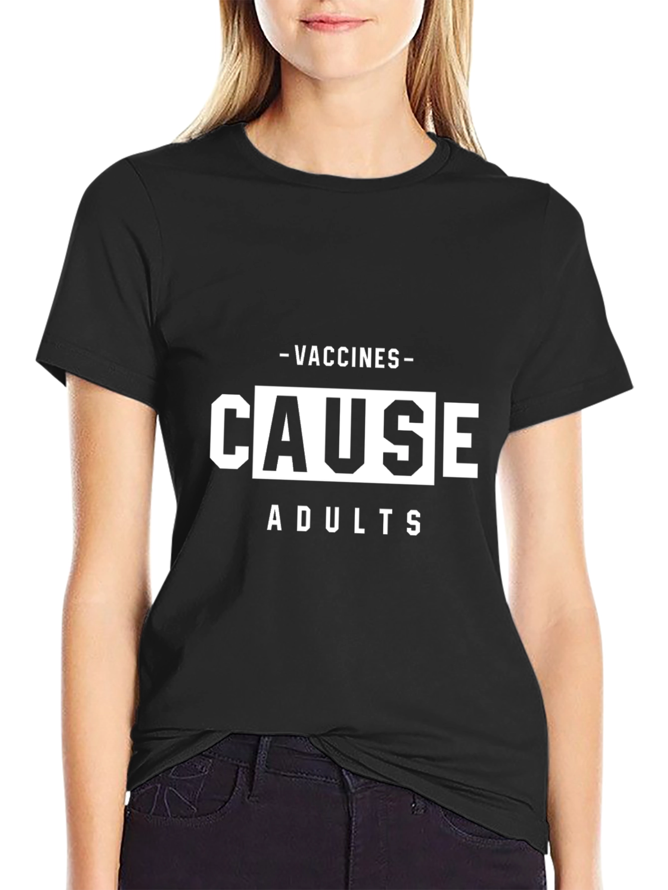 Vaccines Cause Adults T-Shirt - Funny Sarcastic Tee
