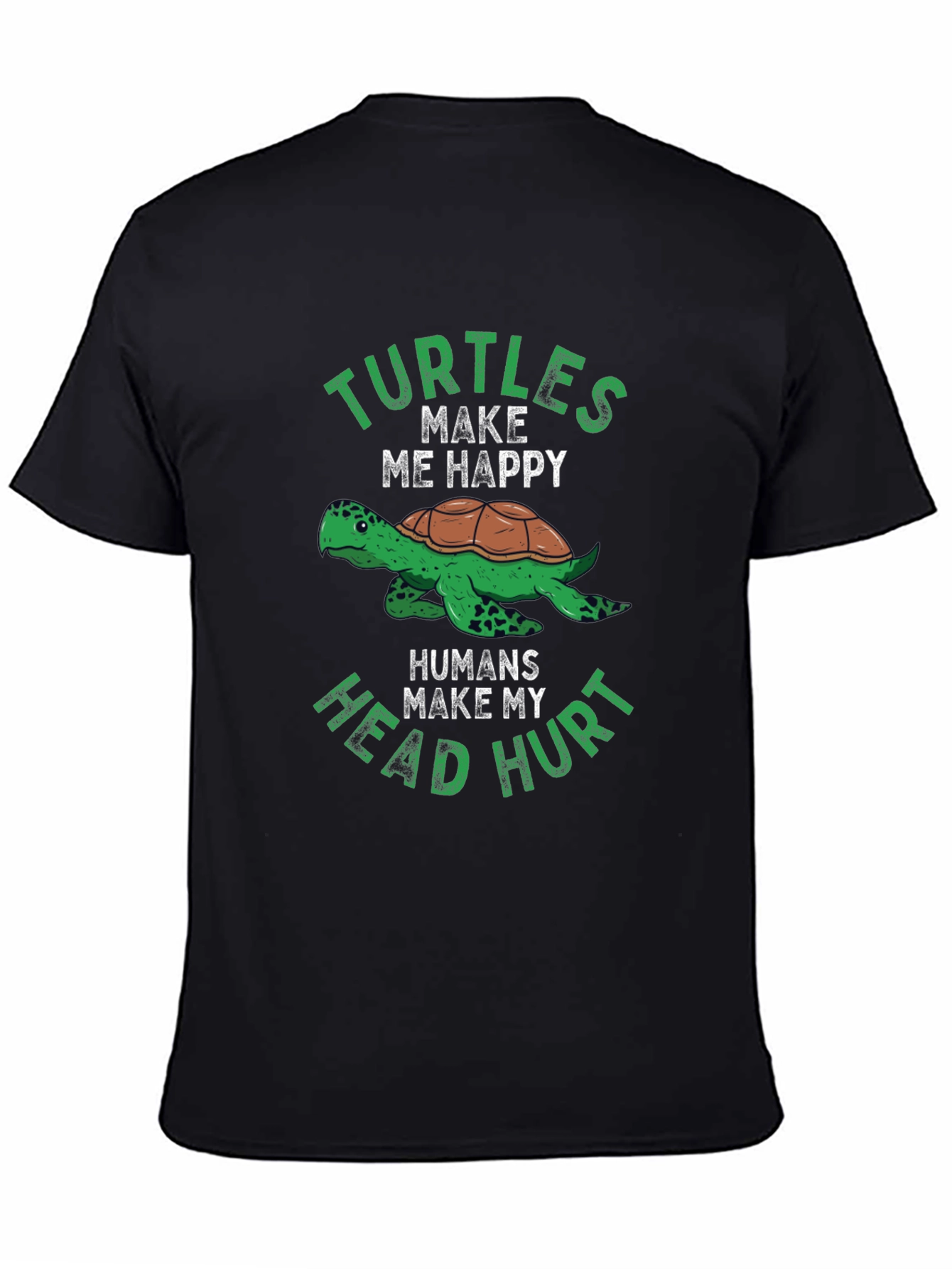 Funny Turtle T-Shirt - Turtles Make Me Happy Tee